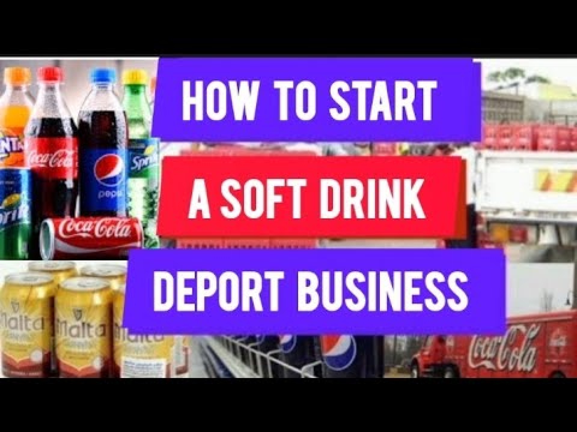 How To Start a Soft Drink distribution business In Nigeria 2024| business ideas in Nigeria How To Start a Soft Drink distribution business In Nigeria 2024| business ideas in Nigeria
