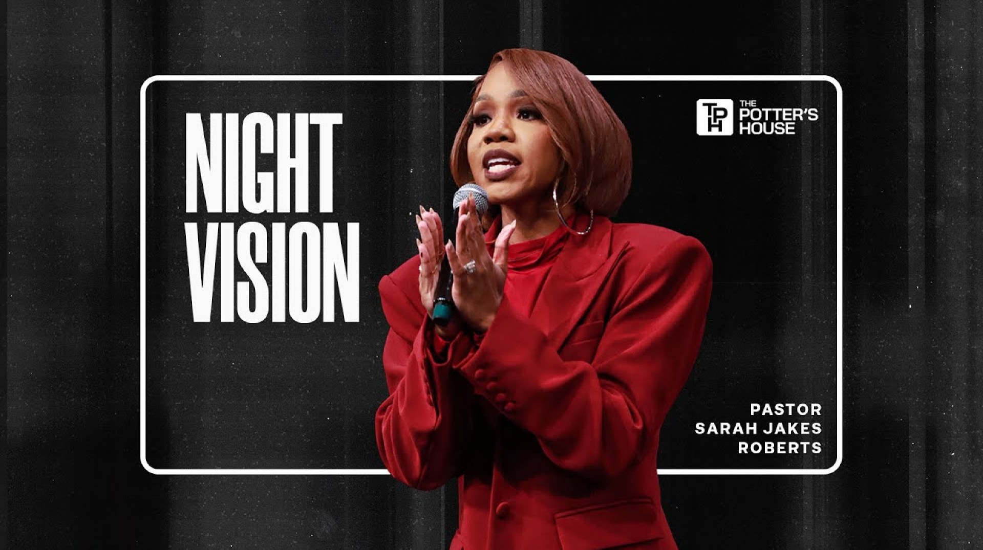 Night Vision – Pastor Sarah Jakes Roberts Night Vision – Pastor Sarah Jakes Roberts