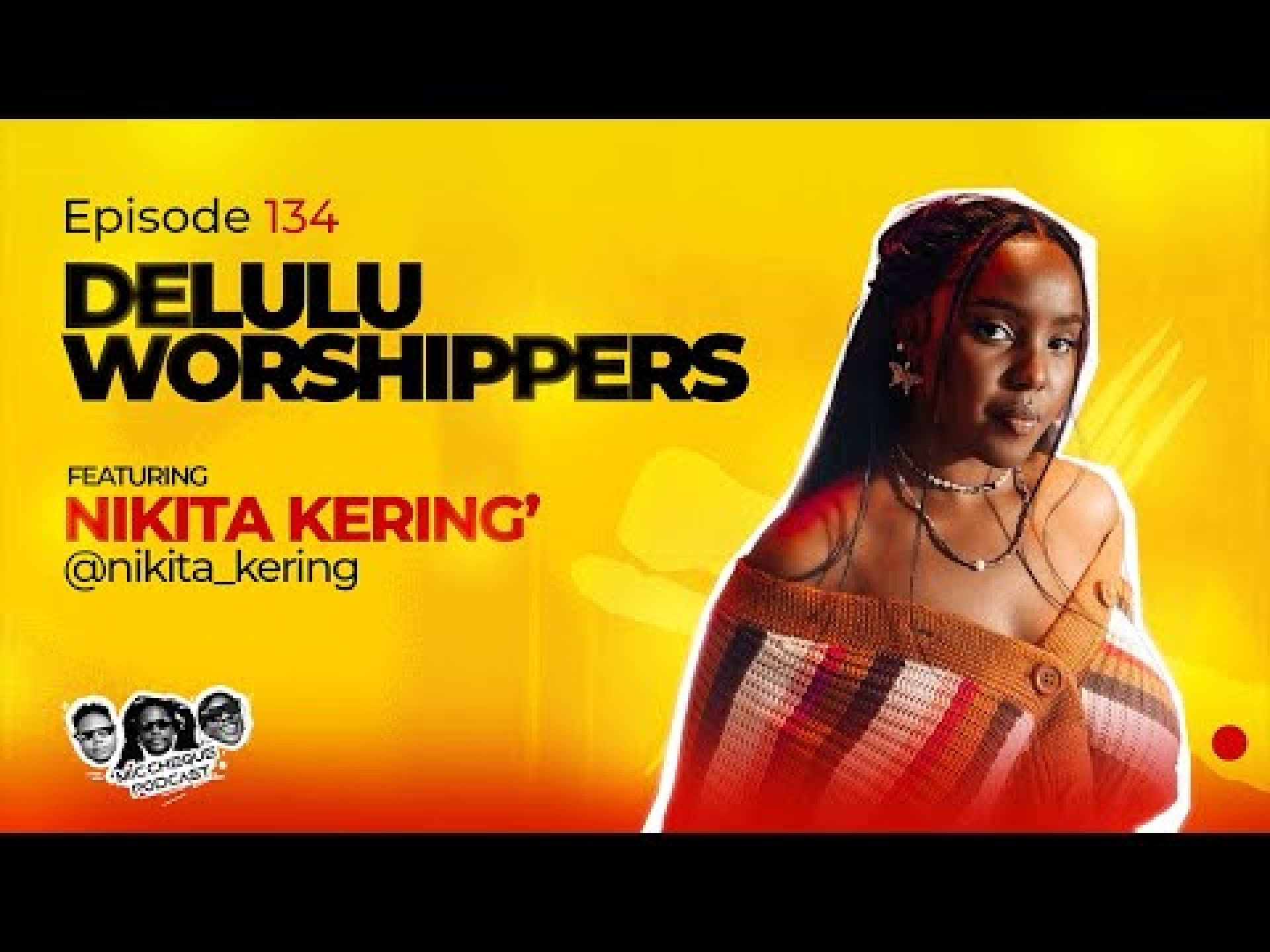 MIC CHEQUE PODCAST | Episode 134 | Delulu worshippers Feat. NIKITA KERING’ MIC CHEQUE PODCAST | Episode 134 | Delulu worshippers Feat. NIKITA KERING’