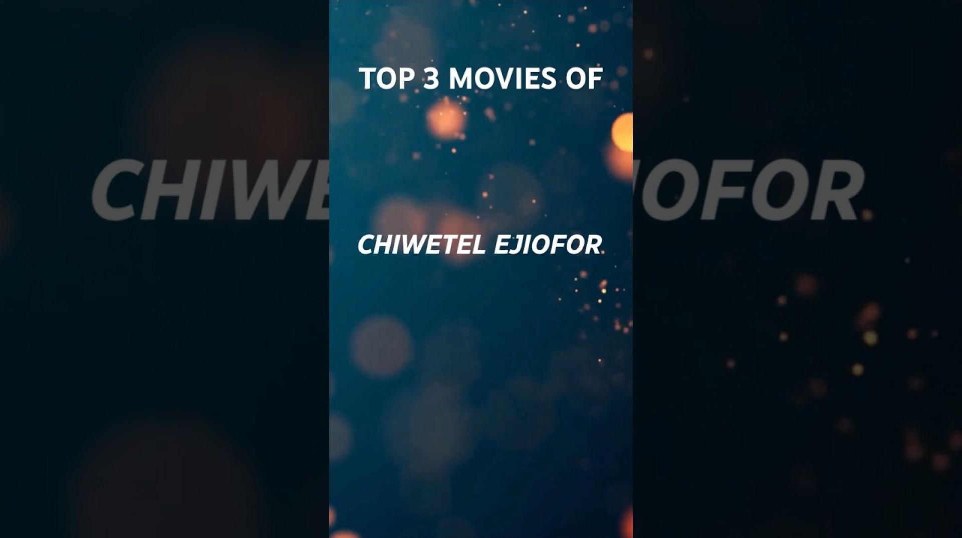 TOP 3 MOVIES OF CHIWETEL EJIOFOR TOP 3 MOVIES OF CHIWETEL EJIOFOR