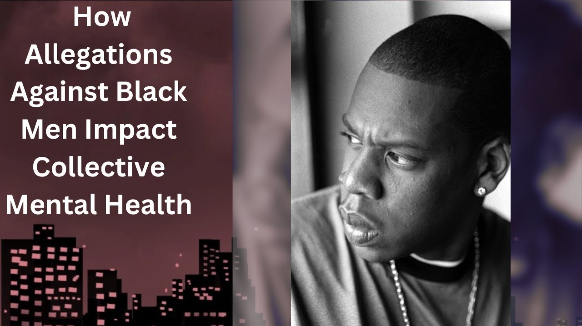 How Allegations Against Black Men Impact Collective Mental Health How Allegations Against Black Men Impact Collective Mental Health