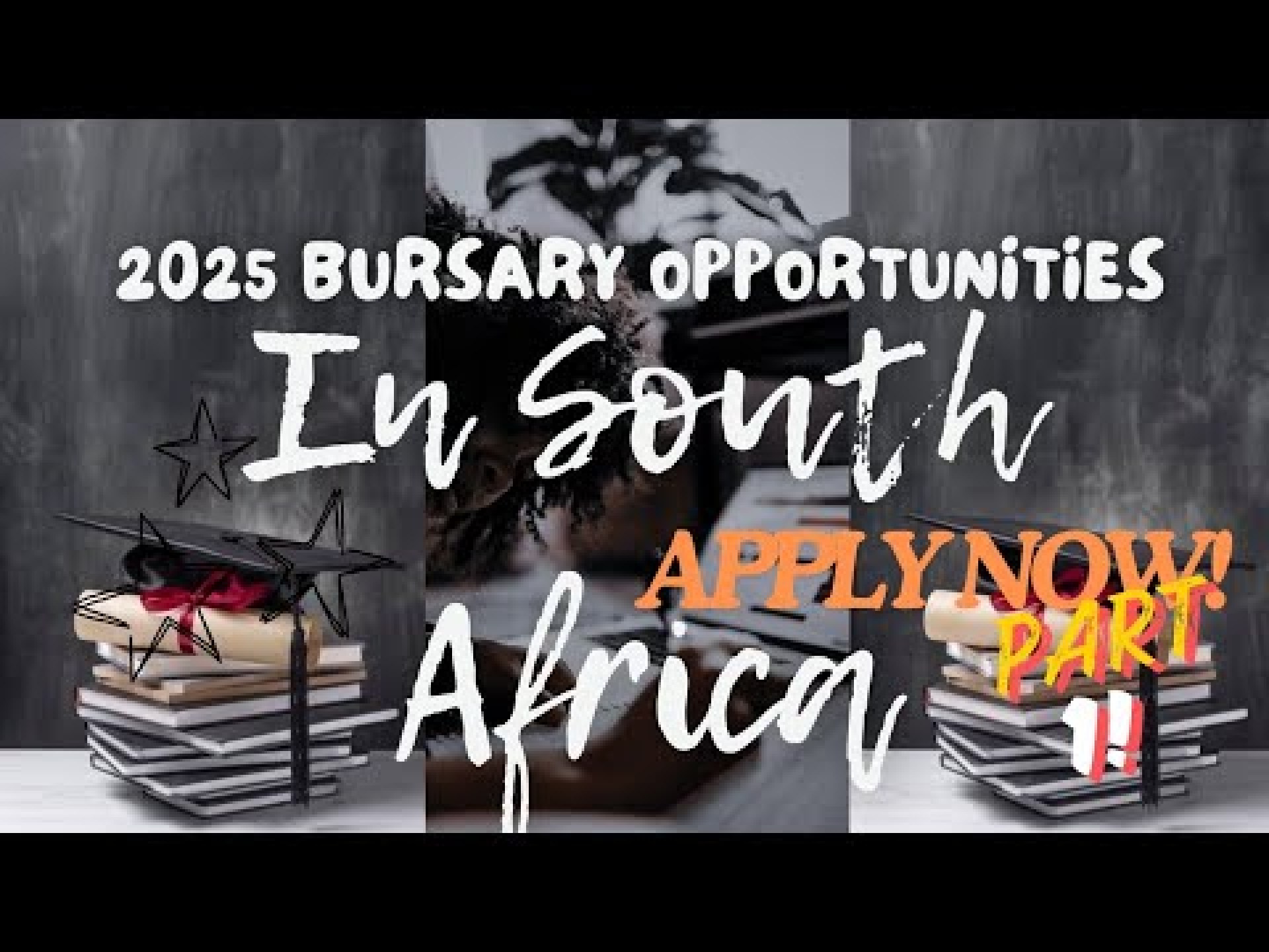 2025 BURSARY OPPORTUNITIES IN SA!!(Part 1) 2025 BURSARY OPPORTUNITIES IN SA!!(Part 1)