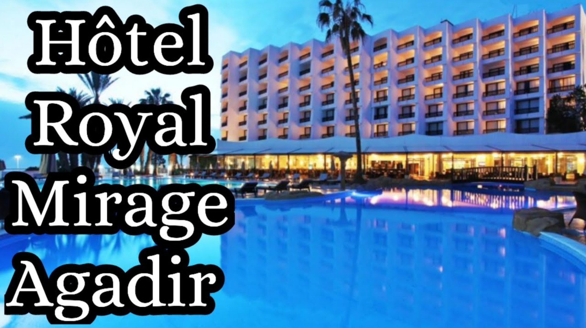 Royal Mirage Agadir Hotel Tour | 4-Star Beachfront Stay in Morocco Royal Mirage Agadir Hotel Tour | 4-Star Beachfront Stay in Morocco