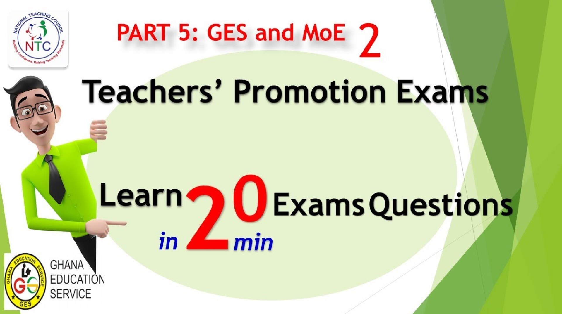GES / NTC Teachers' Promotion Exams 5.2. Ghana Education Service (GES) and Ministry pf Educat. (MoE) GES / NTC Teachers' Promotion Exams 5.2. Ghana Education Service (GES) and Ministry pf Educat. (MoE)