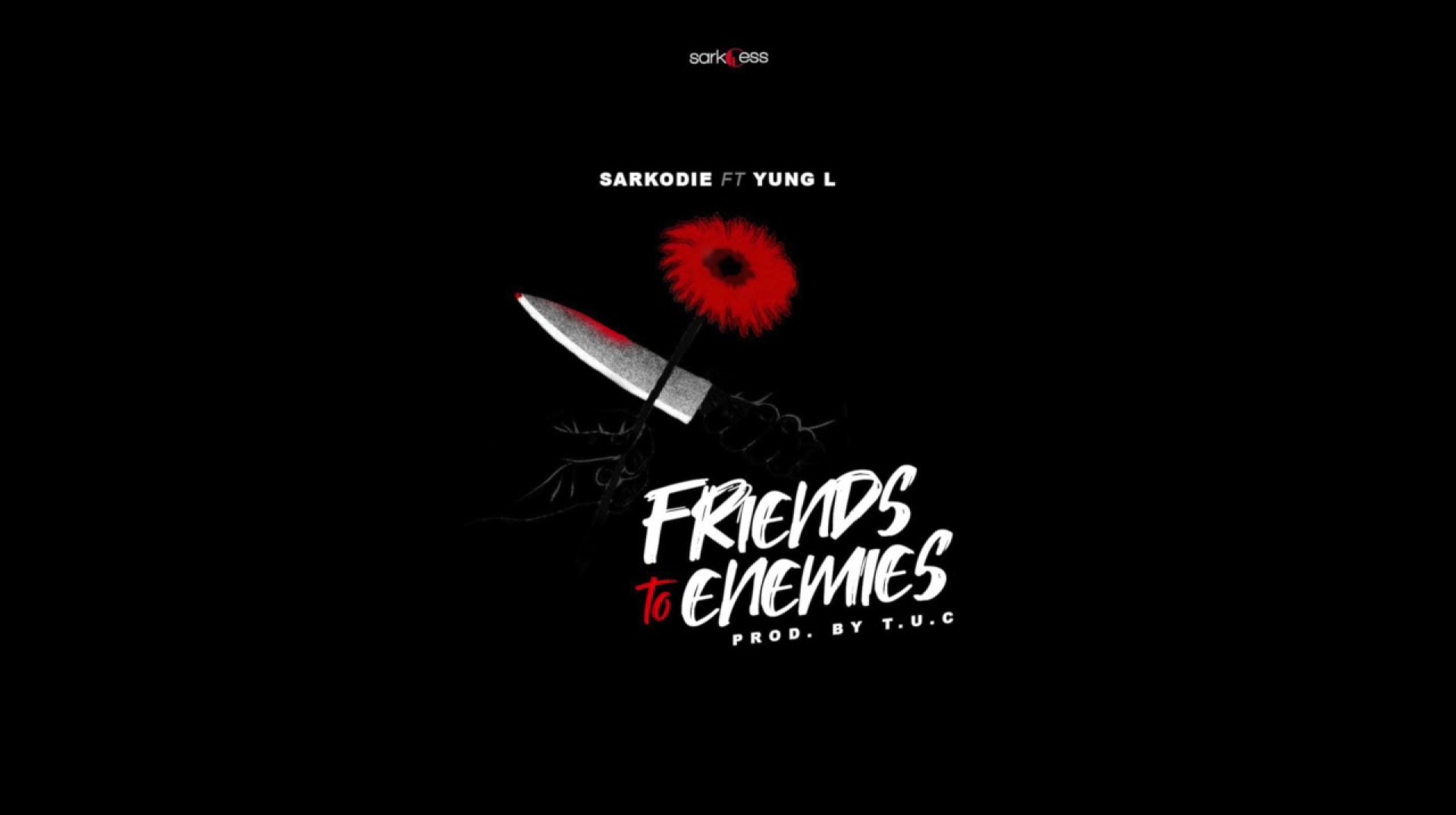 Sarkodie – Friends To Enemies ft. Yung L (Audio Slide) Sarkodie – Friends To Enemies ft. Yung L (Audio Slide)