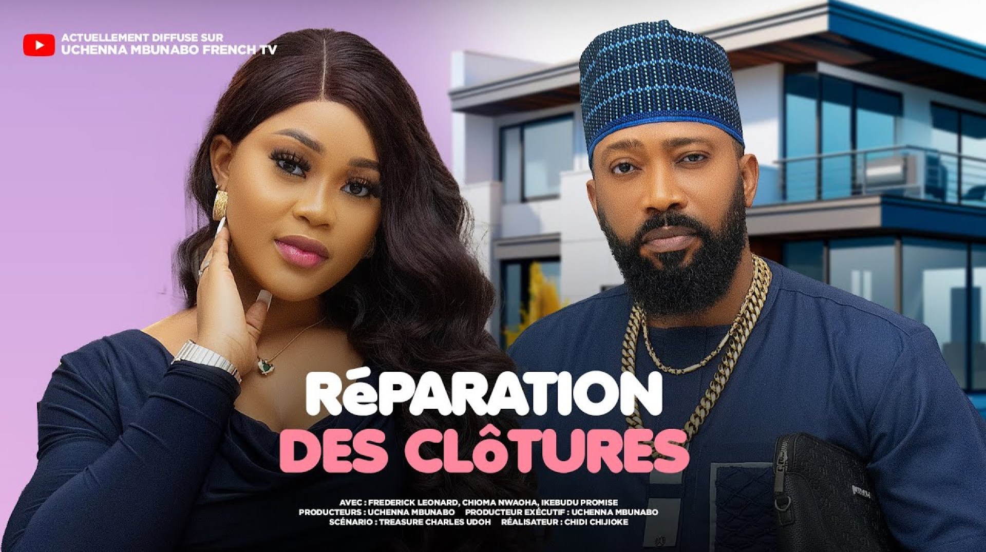 RÉPARATION DES CLÔTURES – FREDERICK LEONARD, CHIOMA NWAOHA dernier film nigérian en français RÉPARATION DES CLÔTURES – FREDERICK LEONARD, CHIOMA NWAOHA dernier film nigérian en français