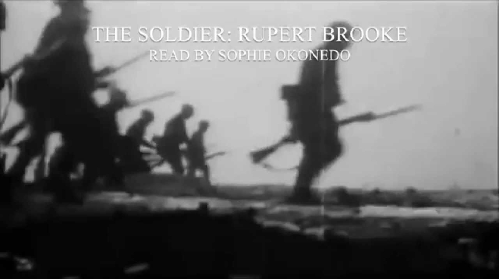 The Soldier: Rupert Brooke – Read by Sophie Okonedo The Soldier: Rupert Brooke – Read by Sophie Okonedo