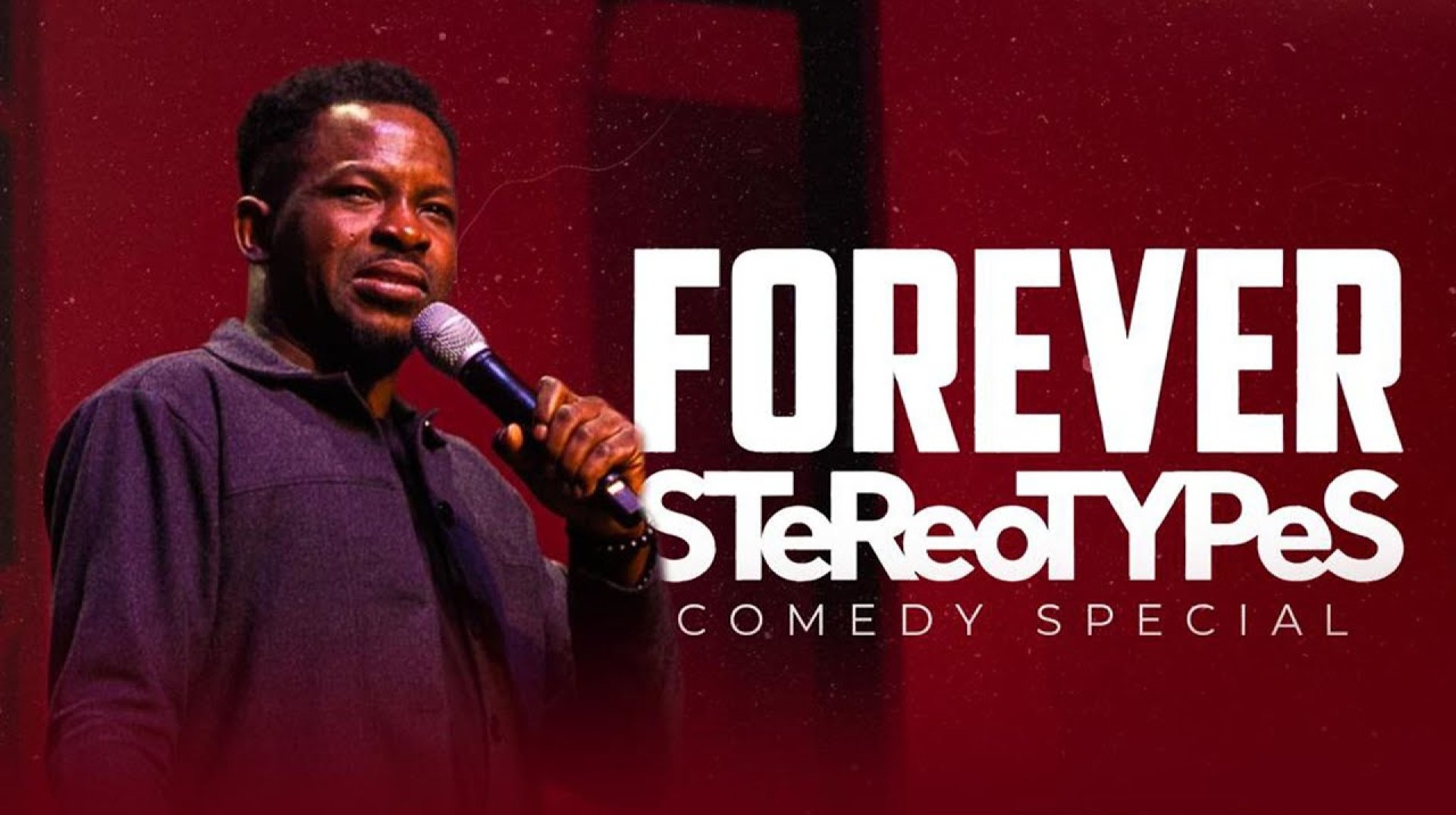 FOREVER STEREOTYPE STANDUP COMEDY SPECIAL FOREVER STEREOTYPE STANDUP COMEDY SPECIAL