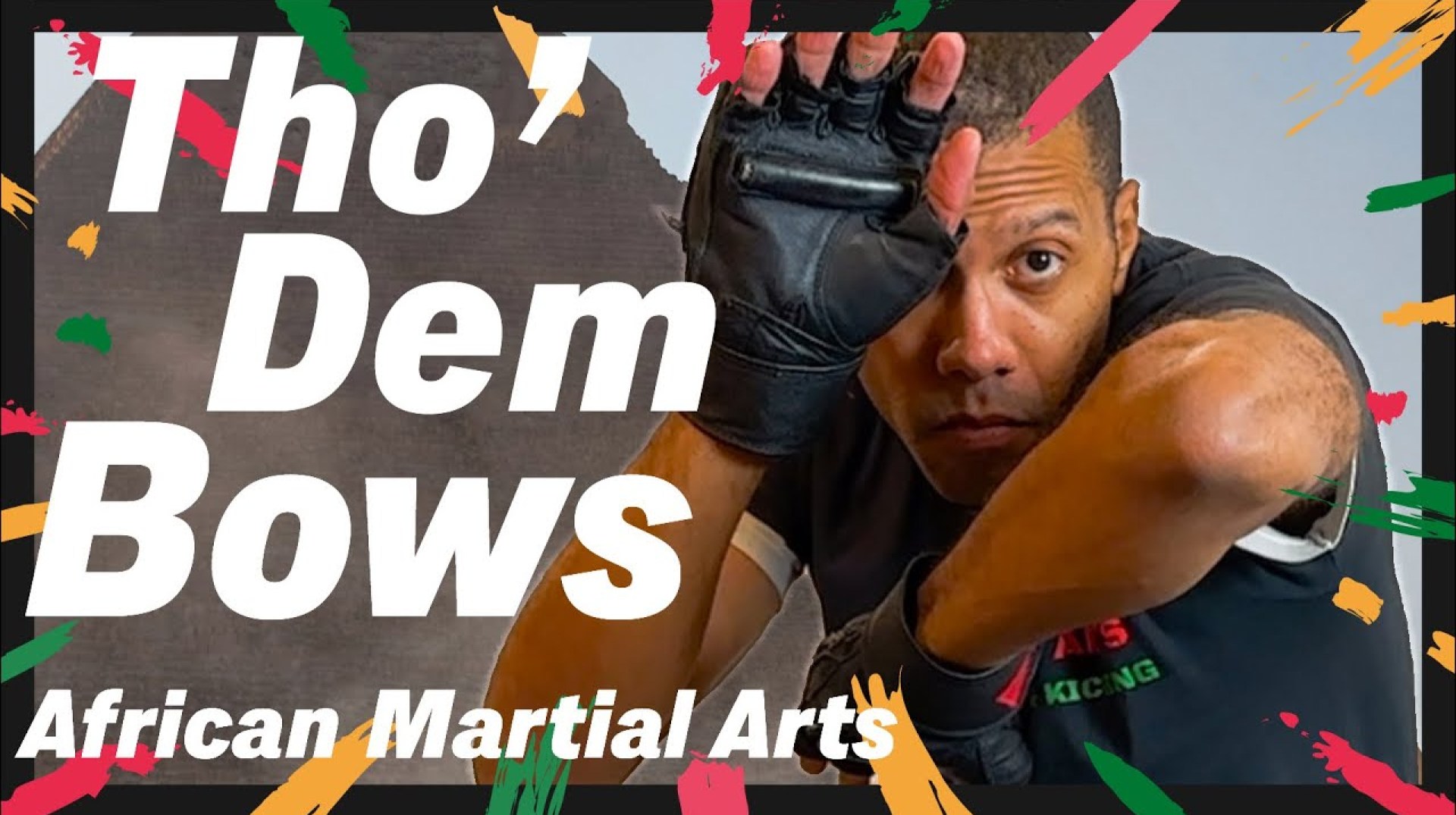 Tho’ Dem’ Bows! Elbow Strikes | Afrocentric Fighting | Montu | PanAfrican Tho’ Dem’ Bows! Elbow Strikes | Afrocentric Fighting | Montu | PanAfrican