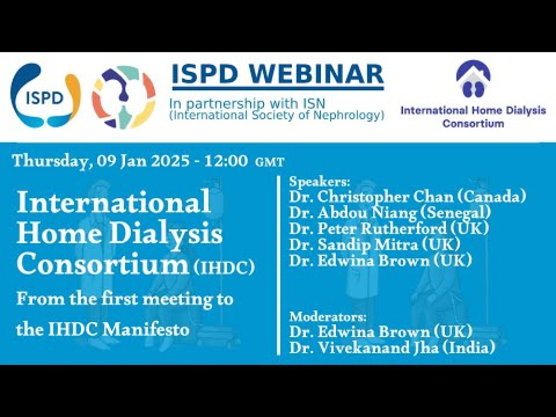 The International Home Dialysis Consortium (IHDC): from the first meeting to the IHDC Manifesto The International Home Dialysis Consortium (IHDC): from the first meeting to the IHDC Manifesto