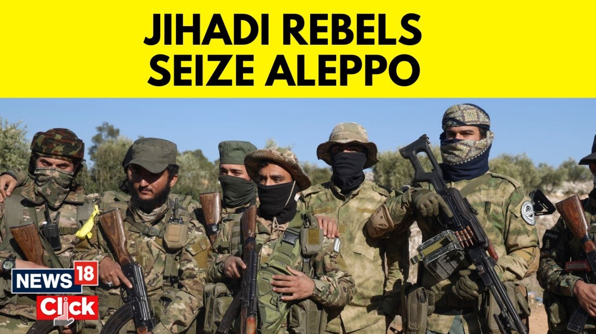 Syria: Rebel Groups Launch Offensive On Govt Forces In Syria's Aleppo | Hayat Tahrir al-Sham | N18G Syria: Rebel Groups Launch Offensive On Govt Forces In Syria's Aleppo | Hayat Tahrir al-Sham | N18G