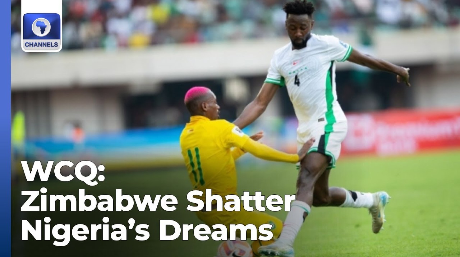 WCQ: Zimbabwe Shatter Nigeria’s Dreams, South Africa Beat Benin + More | Sports Tonight WCQ: Zimbabwe Shatter Nigeria’s Dreams, South Africa Beat Benin + More | Sports Tonight