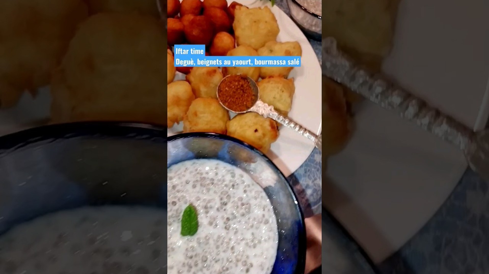 iftar time ,beignets au yaourt, bourmassa salé, deguè iftar time ,beignets au yaourt, bourmassa salé, deguè