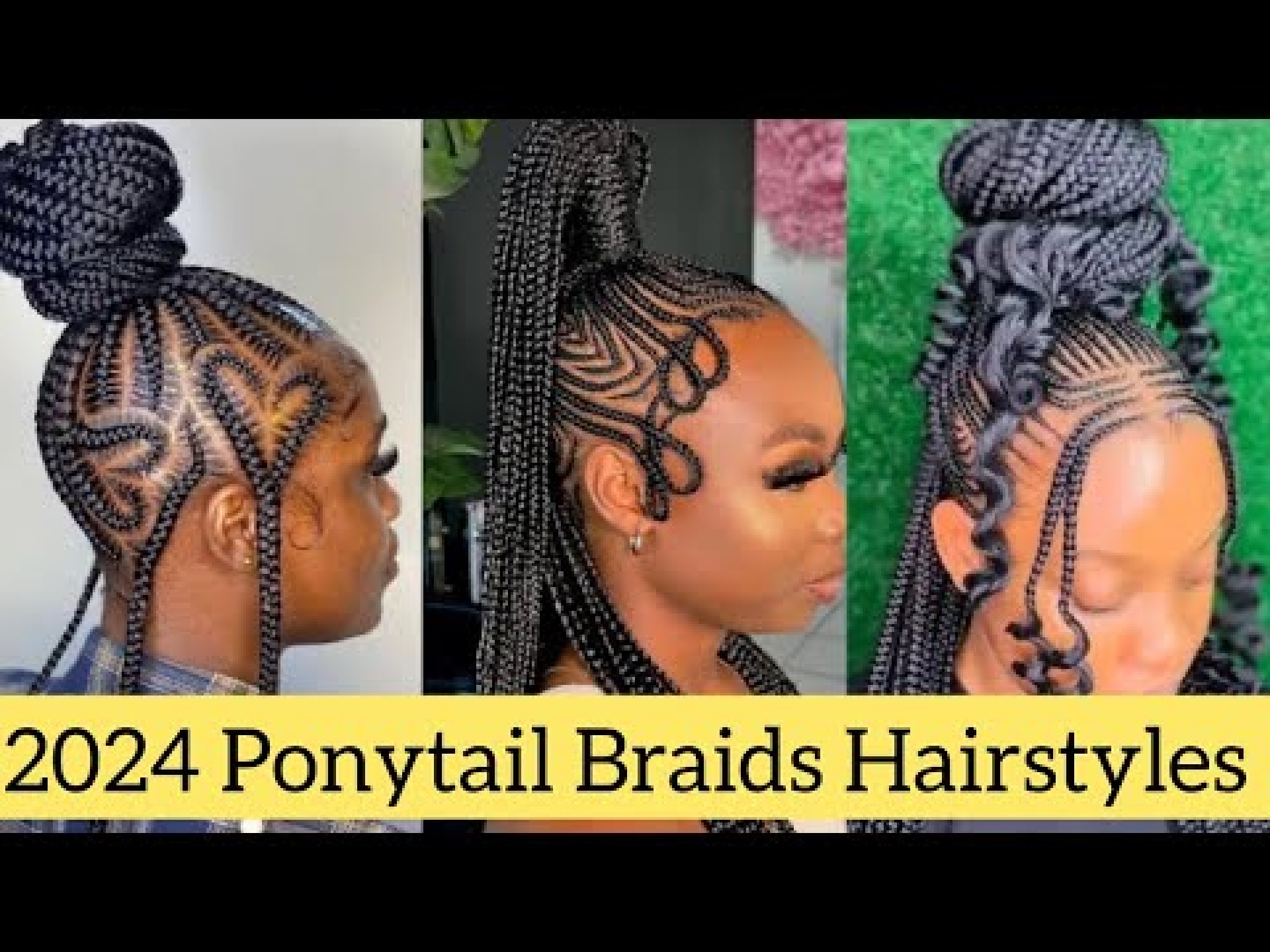 New Ghana Ponytail Cornrow Braids Hairstyles | 2024 Best Ponytail Cornrow Braids Hairstyles Pictures New Ghana Ponytail Cornrow Braids Hairstyles | 2024 Best Ponytail Cornrow Braids Hairstyles Pictures