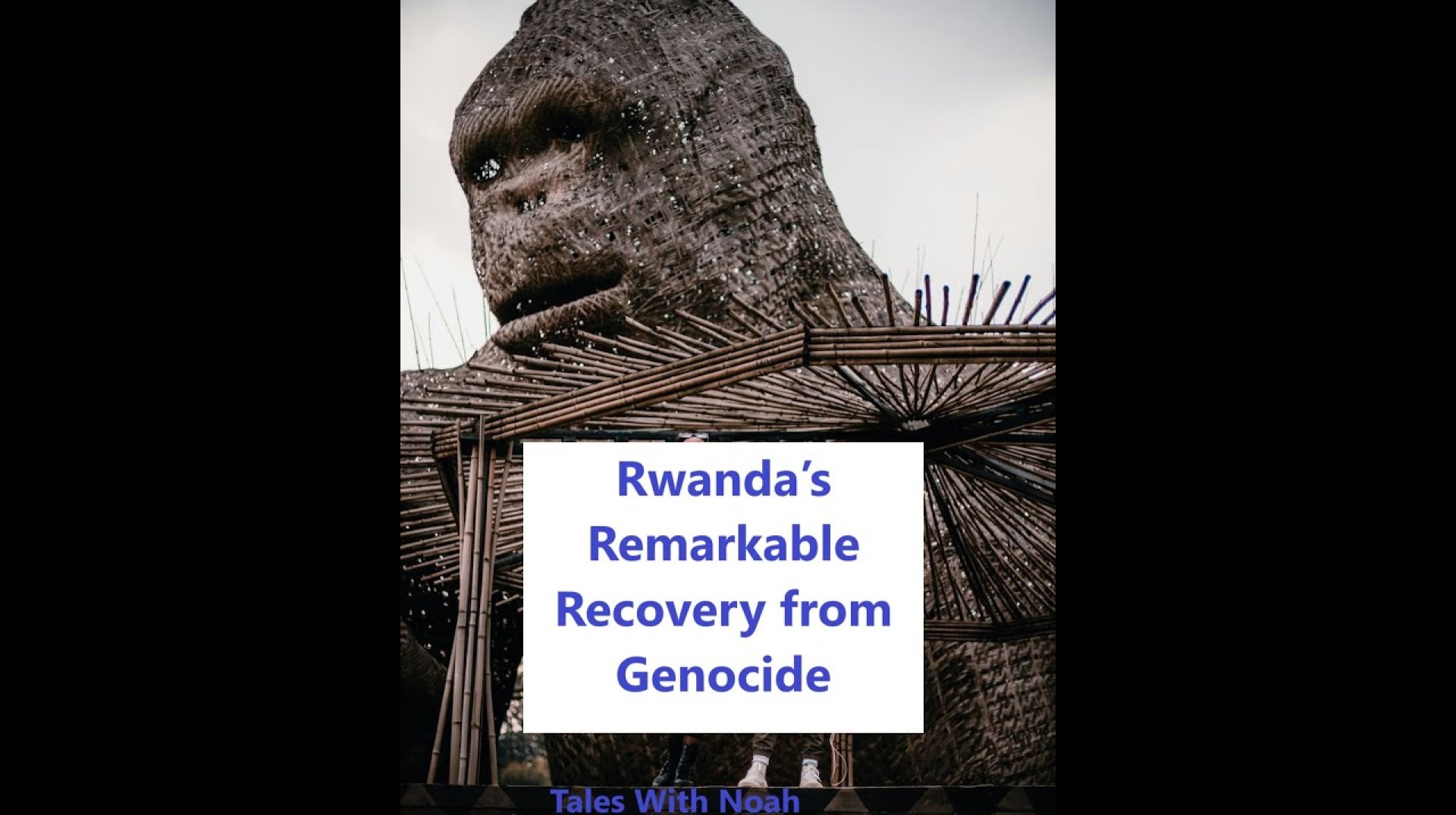 Rwanda’s Remarkable Recovery from Genocide Rwanda’s Remarkable Recovery from Genocide