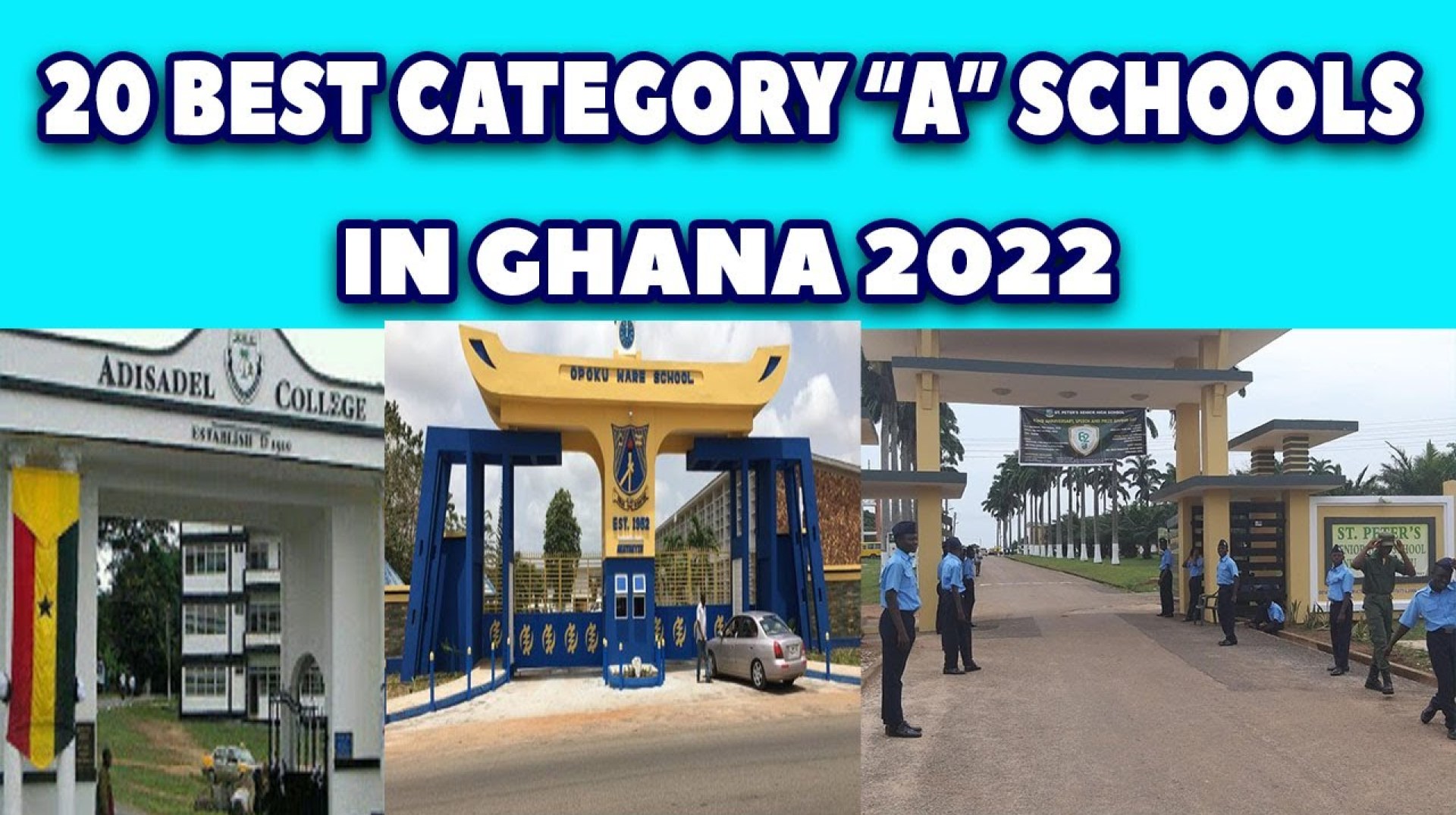 TOP 20 BEST CATEGORY “A” SENIOR HIGH SCHOOLS IN GHANA 2022 TOP 20 BEST CATEGORY “A” SENIOR HIGH SCHOOLS IN GHANA 2022