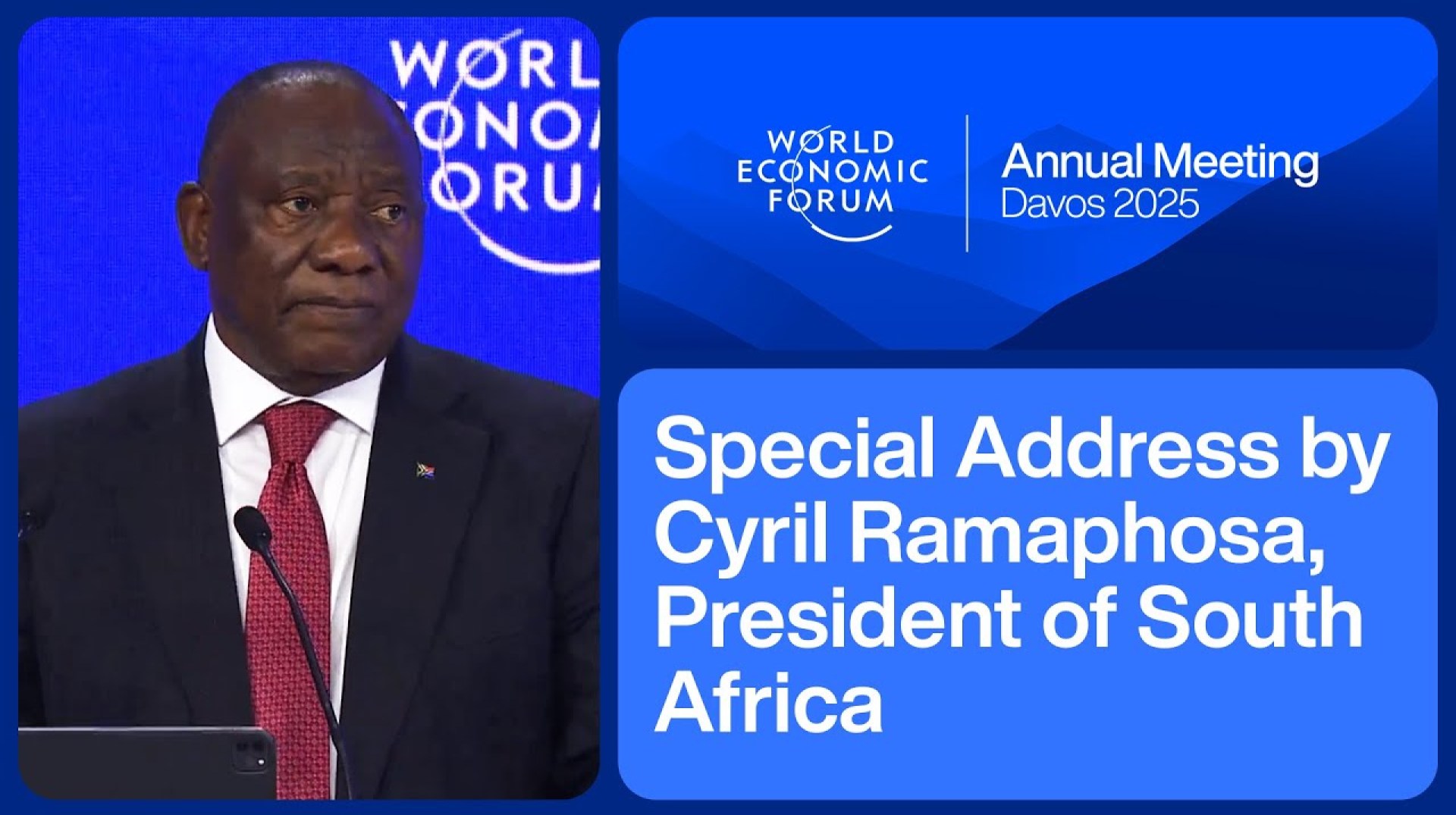 Special Address by Cyril Ramaphosa, President of South Africa | Davos 2025 Special Address by Cyril Ramaphosa, President of South Africa | Davos 2025