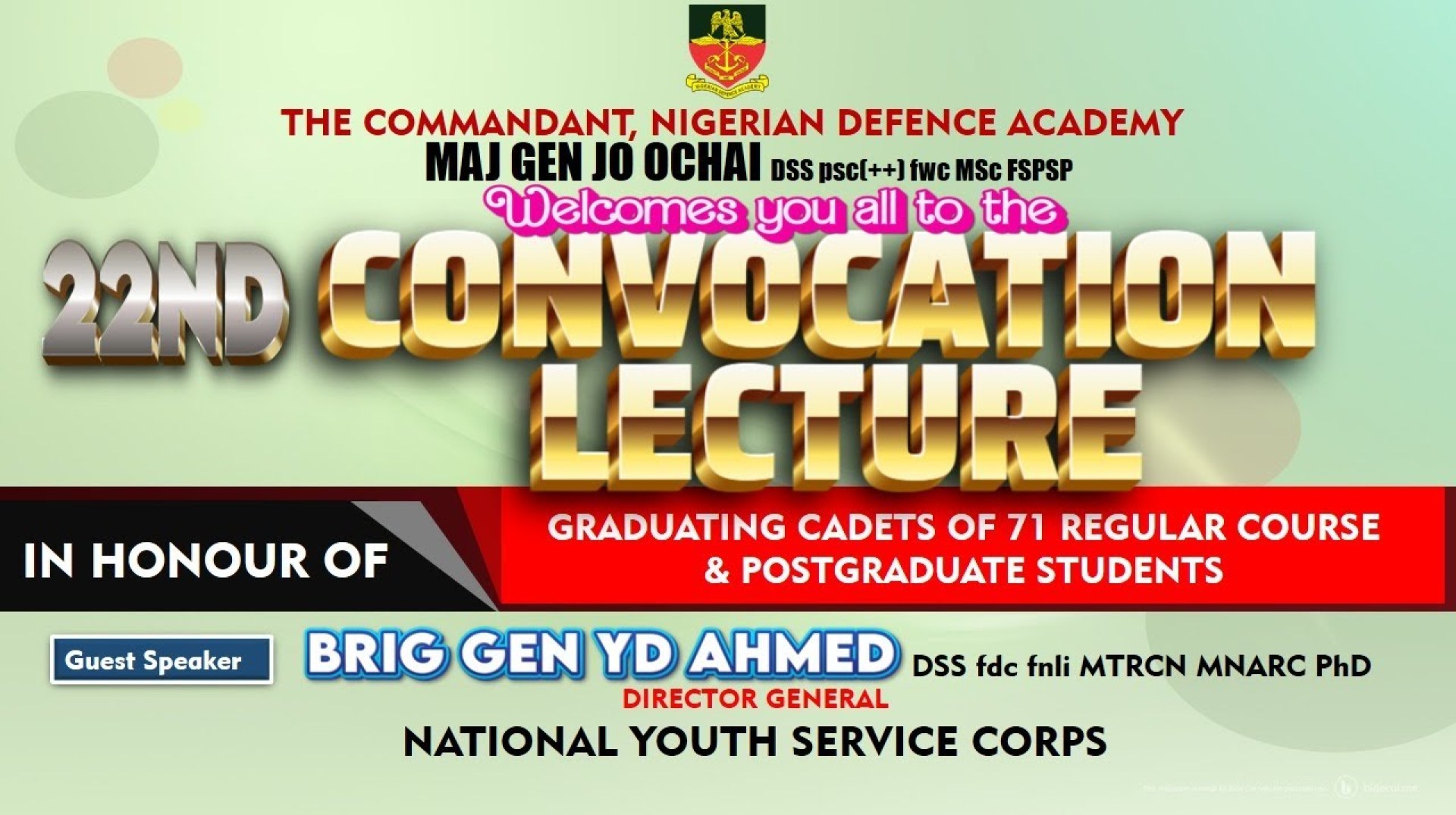 22ND CONVOCATION LECTURE OF NIGERIAN DEFENCE ACADEMY IN HONOUR OF GRADUATING CADET 22ND CONVOCATION LECTURE OF NIGERIAN DEFENCE ACADEMY IN HONOUR OF GRADUATING CADET