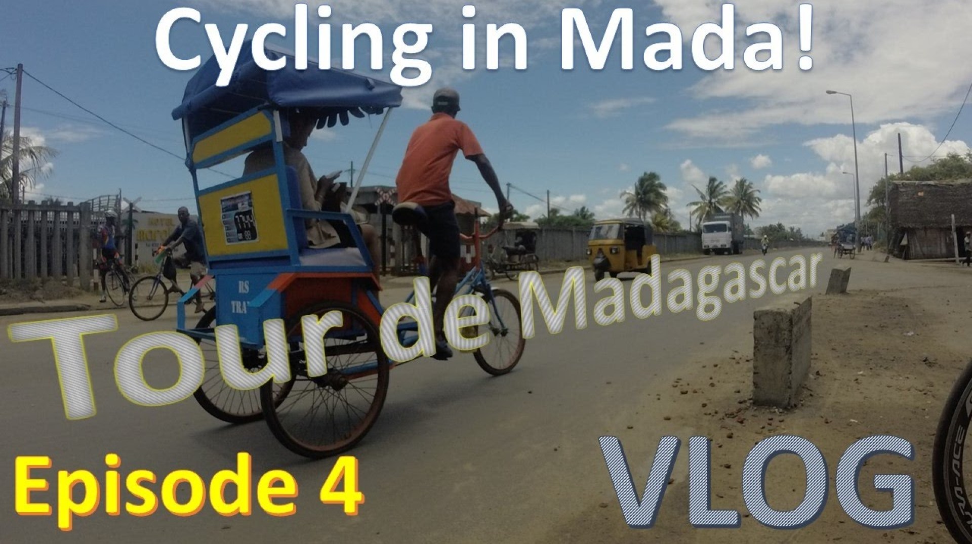Cycling In Toamasina! | EP 4 | Tour de MADAGASCAR Cycling In Toamasina! | EP 4 | Tour de MADAGASCAR