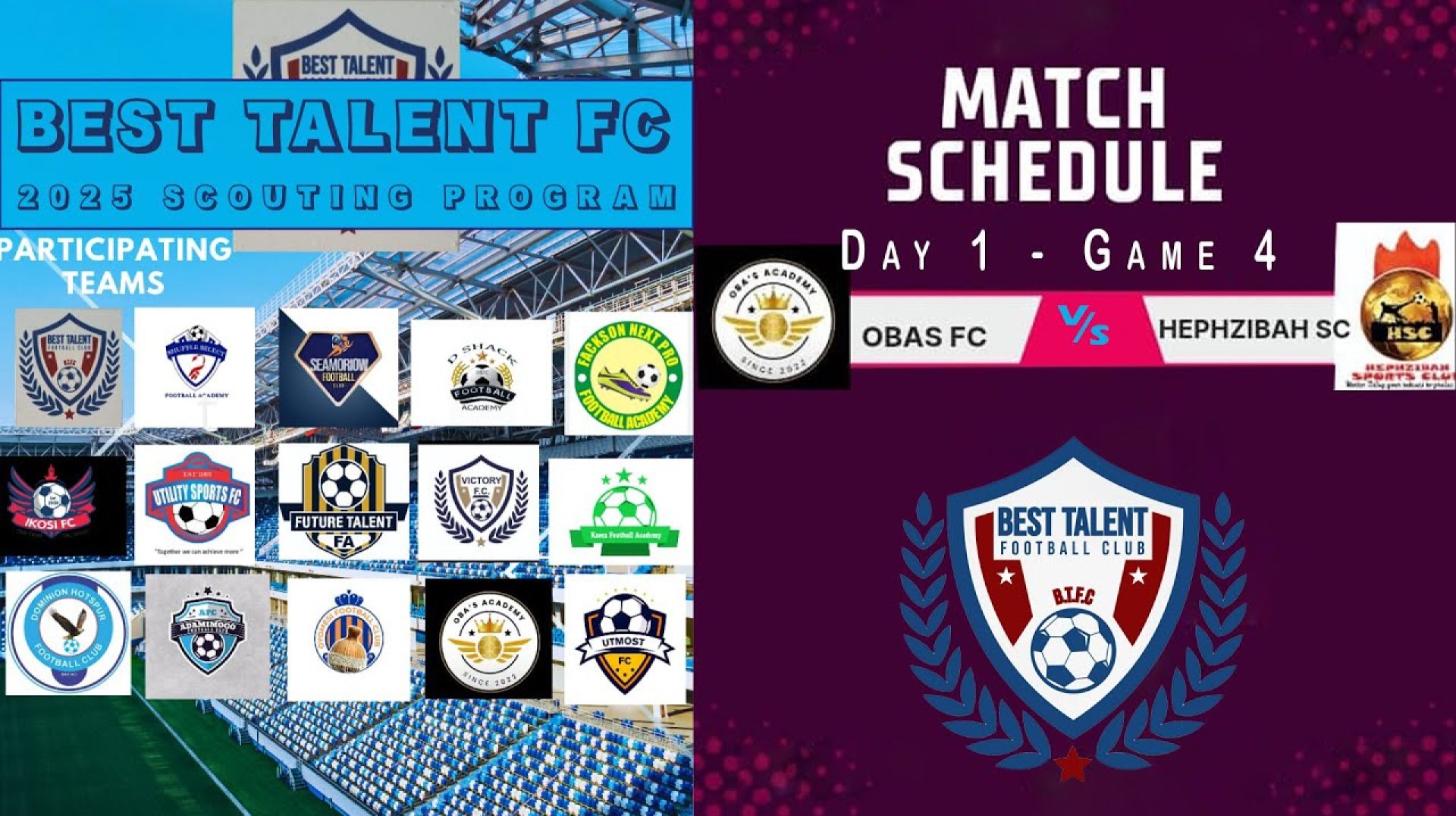 BEST TALENT FC 2025 SCOUTING PROGRAM – OBAS FC vs HEPHZIBAH SC (Day1 Game4) BEST TALENT FC 2025 SCOUTING PROGRAM – OBAS FC vs HEPHZIBAH SC (Day1 Game4)