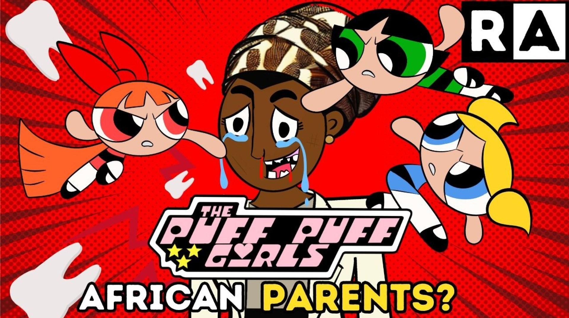 If the POWERPUFF GIRLS had AFRICAN PARENTS??! |Raissa Artista If the POWERPUFF GIRLS had AFRICAN PARENTS??! |Raissa Artista