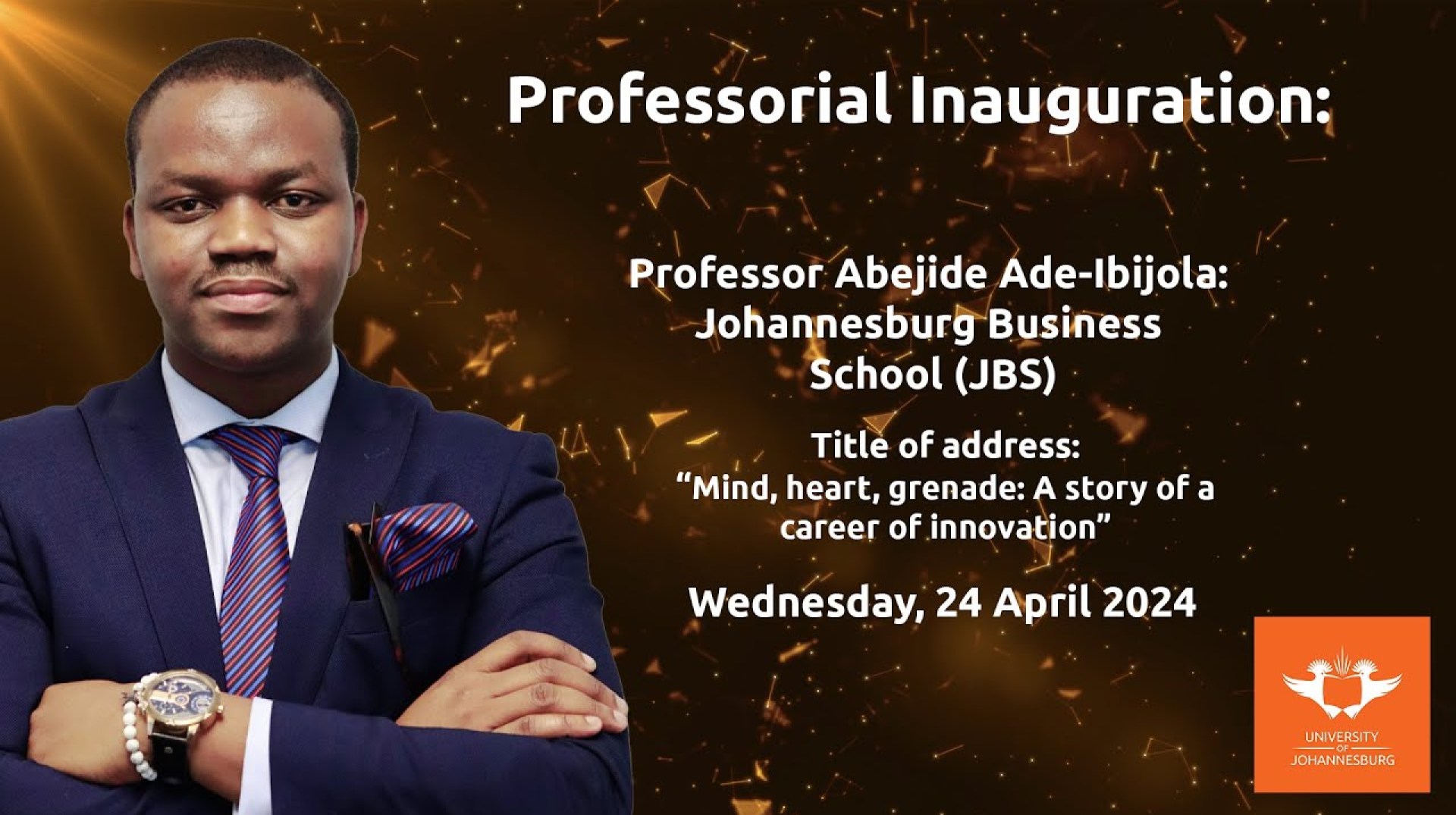 Professorial Inauguration: Prof Abejide Ade-Ibijola | Johannesburg Business School (JBS) Professorial Inauguration: Prof Abejide Ade-Ibijola | Johannesburg Business School (JBS)