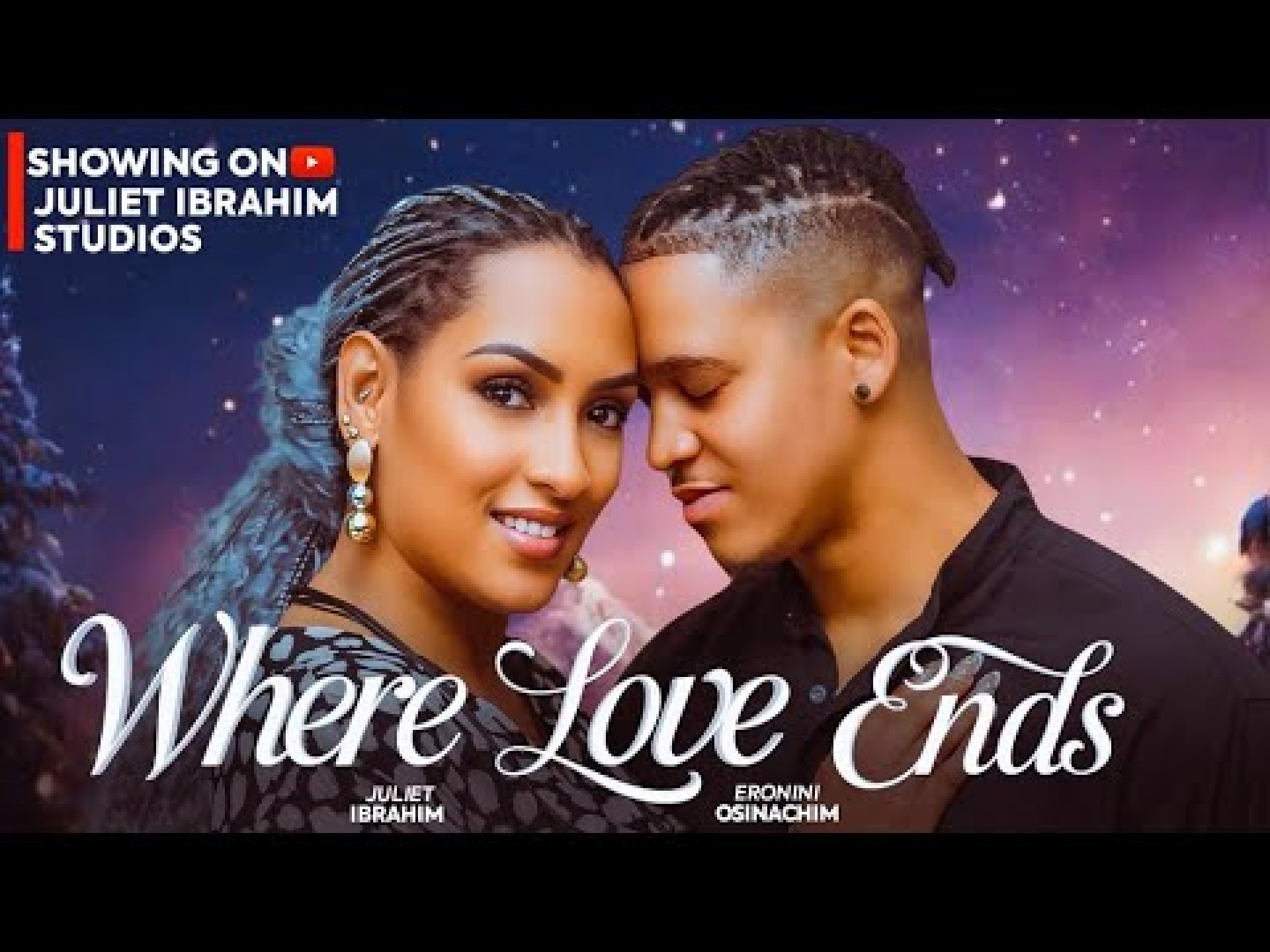 WHERE LOVE ENDS (THE MOVIE) JULIET IBRAHIM ERONINI OSINACHI – 2024 LATEST NIGERIAN NOLLLYWOOD MOVIE WHERE LOVE ENDS (THE MOVIE) JULIET IBRAHIM ERONINI OSINACHI – 2024 LATEST NIGERIAN NOLLLYWOOD MOVIE