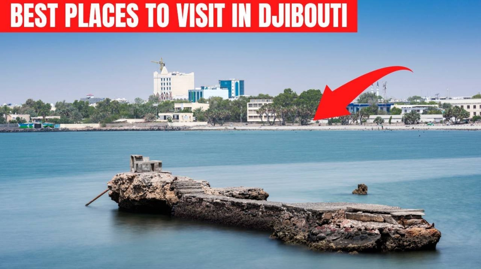 Cheap Flights To Africa:10 best places to visit in Djibouti Cheap Flights To Africa:10 best places to visit in Djibouti