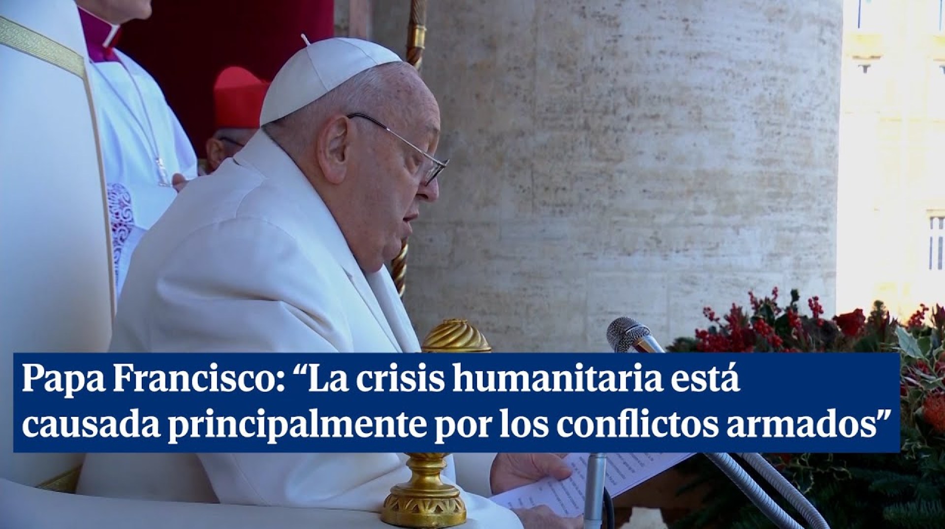 Papa Francisco: “La crisis humanitaria está causada principalmente por los conflictos armados” Papa Francisco: “La crisis humanitaria está causada principalmente por los conflictos armados”