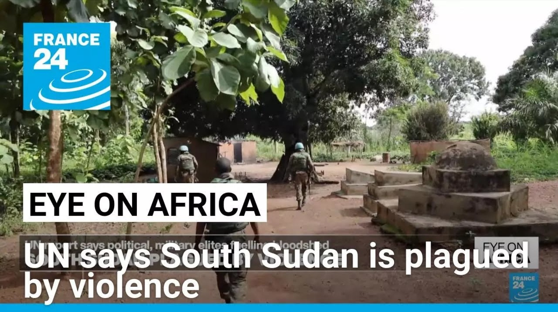 UN says South Sudan leaders fuelling violence and instability • FRANCE 24 English UN says South Sudan leaders fuelling violence and instability • FRANCE 24 English