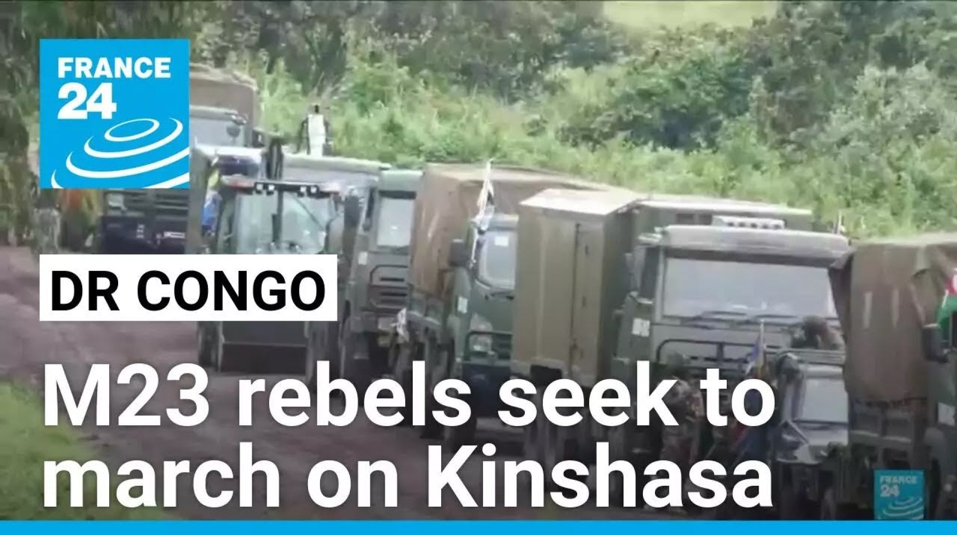 DR Congo: M23 rebels seek to march on Kinshasa • FRANCE 24 English DR Congo: M23 rebels seek to march on Kinshasa • FRANCE 24 English