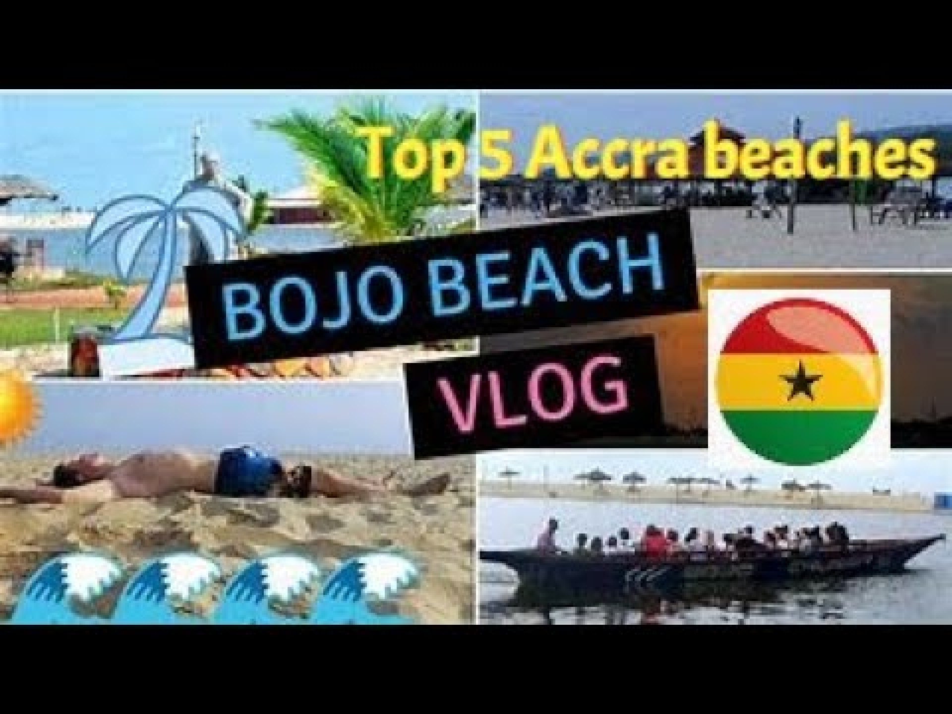 Top 5 BEACHES in ACCRA, GHANA Top 5 BEACHES in ACCRA, GHANA