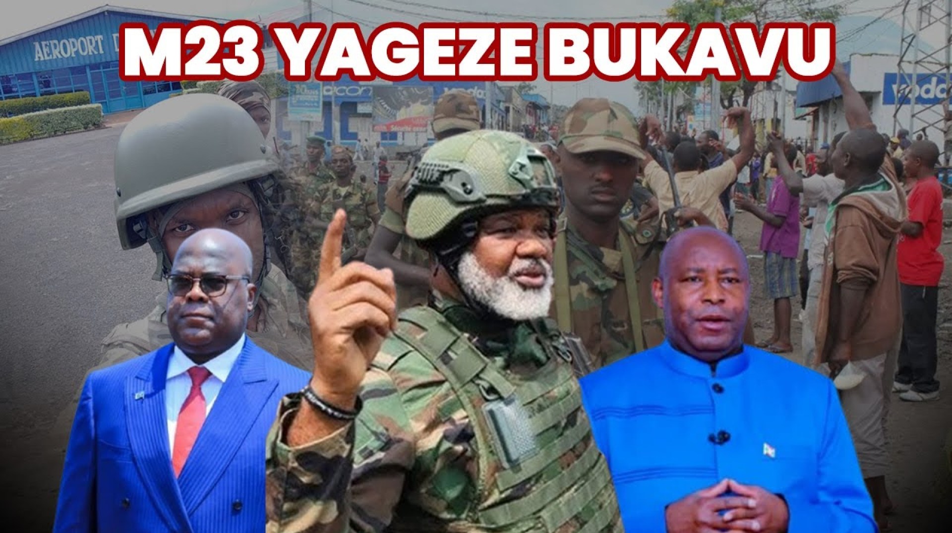 GUFATA BUKAVU BYASHYIZE U BURUNDI MU KAGA|M23 YIHUJE N’INDI MITWE|FARDC BARI GUTUKA TSHISEKEDI GUFATA BUKAVU BYASHYIZE U BURUNDI MU KAGA|M23 YIHUJE N’INDI MITWE|FARDC BARI GUTUKA TSHISEKEDI
