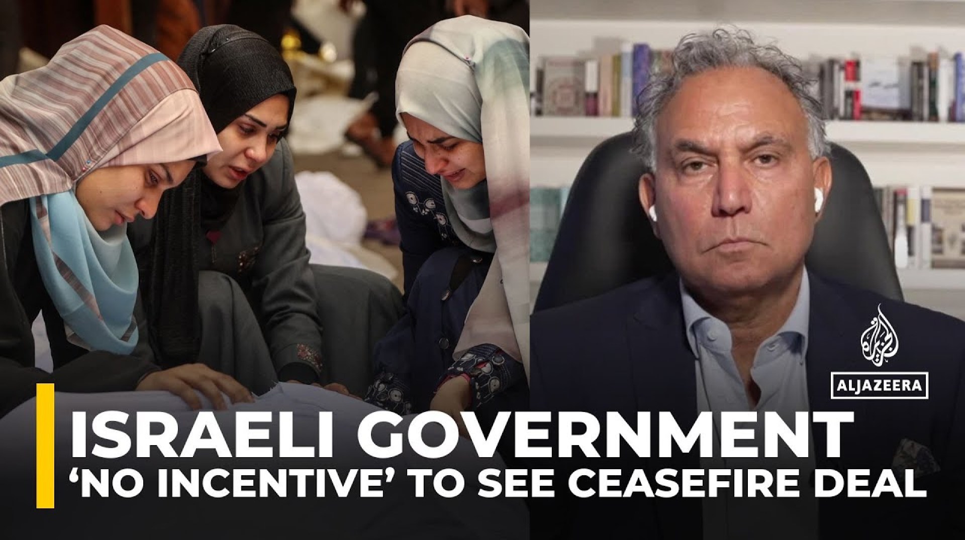 Israeli government has ‘no incentive’ to see ceasefire deal through: Marwan Bishara Israeli government has ‘no incentive’ to see ceasefire deal through: Marwan Bishara