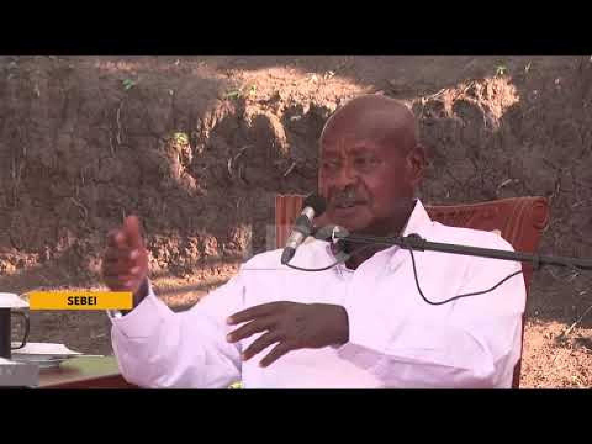PRESIDENT MUSEVENI KICKS OFF SEBEI WEALTH CREATION CRUSADE PRESIDENT MUSEVENI KICKS OFF SEBEI WEALTH CREATION CRUSADE