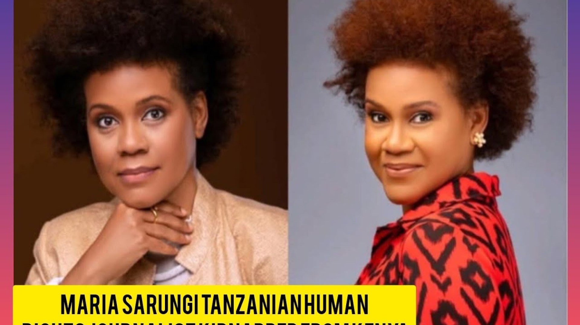 Maria sarungi Tanzanian human rights journalist kidnapped from Kenya Maria sarungi Tanzanian human rights journalist kidnapped from Kenya