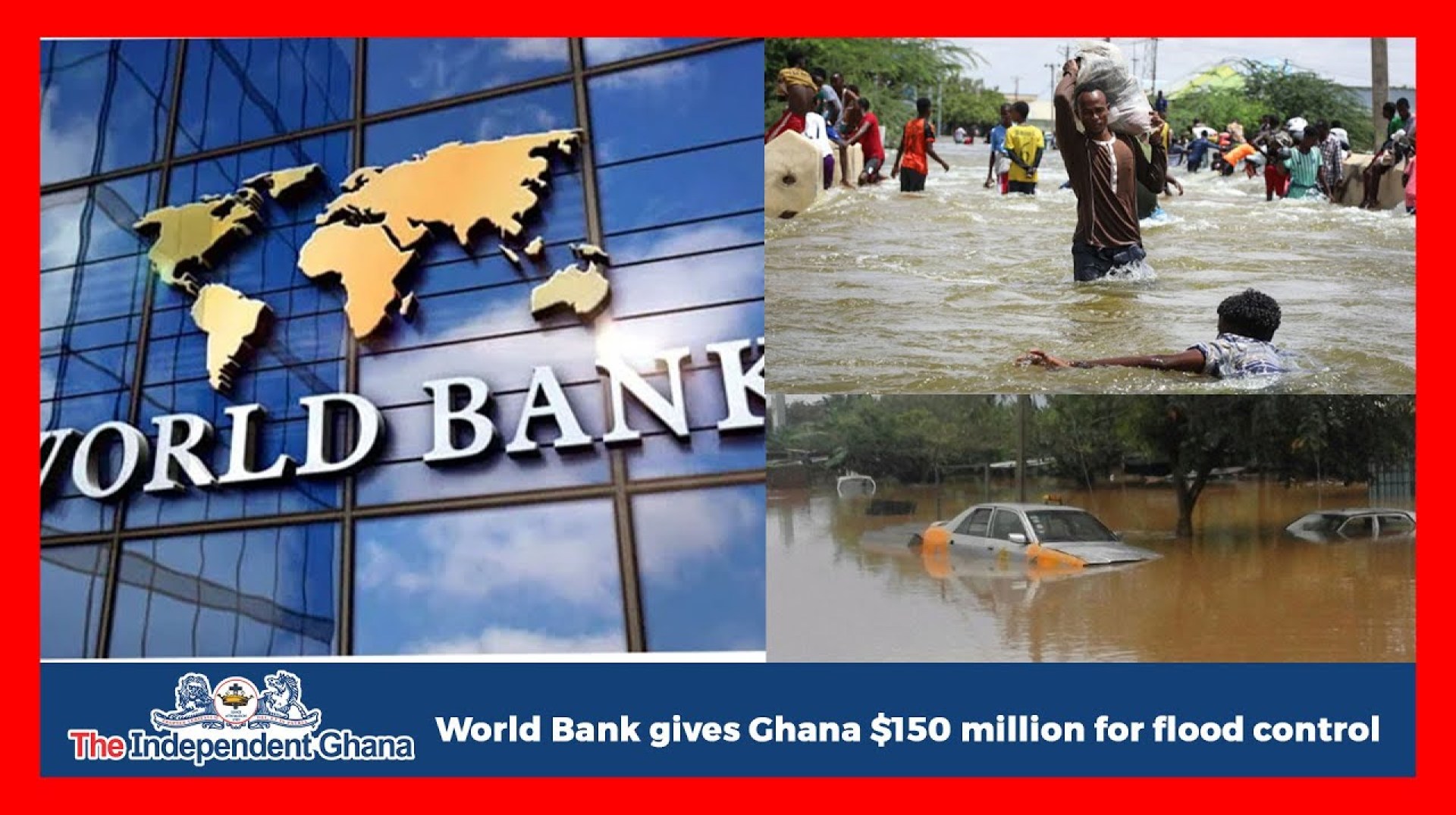World Bank grants Ghana 0 million to help flood control World Bank grants Ghana 0 million to help flood control