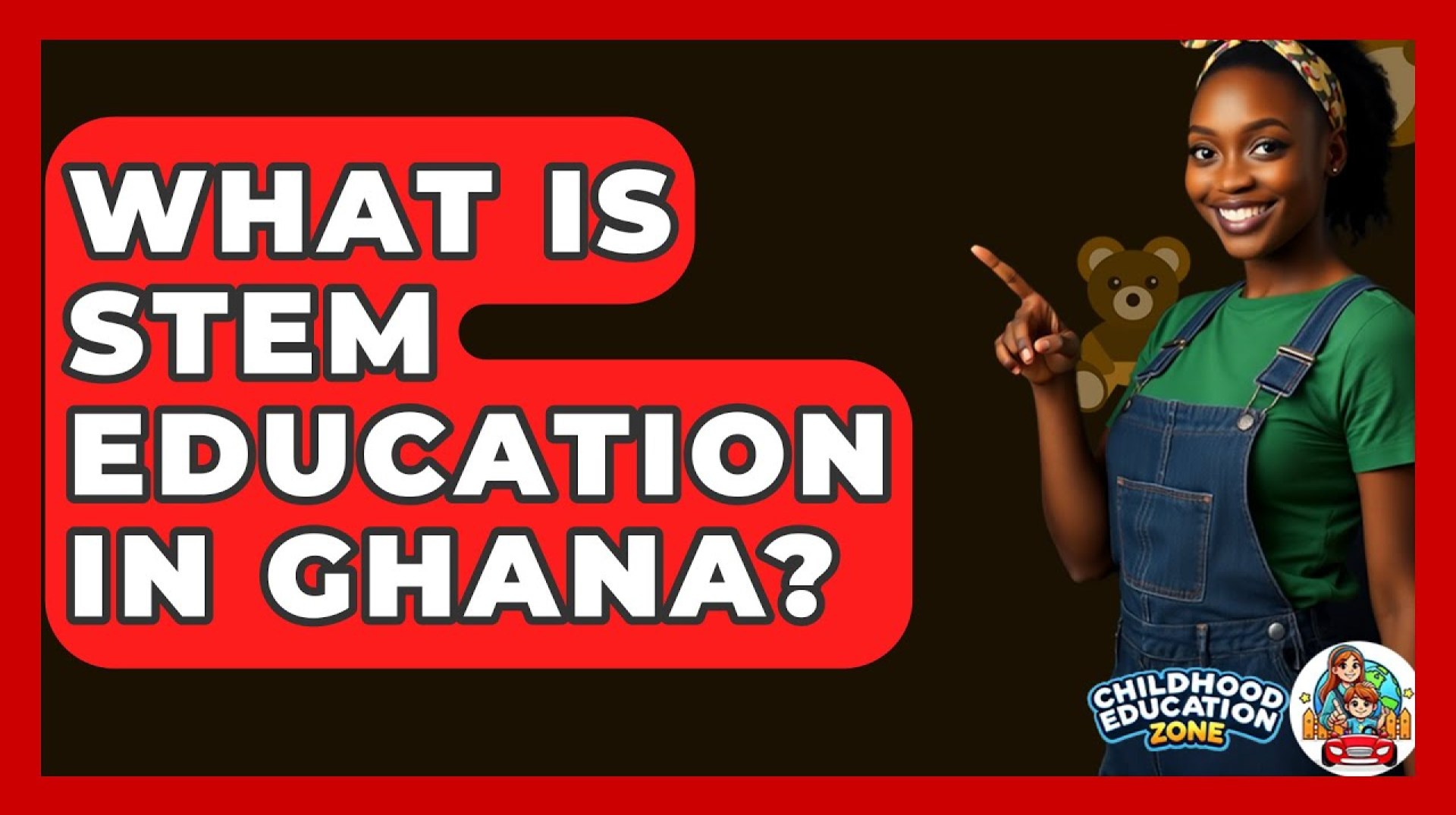 What Is STEM Education In Ghana? – Childhood Education Zone What Is STEM Education In Ghana? – Childhood Education Zone