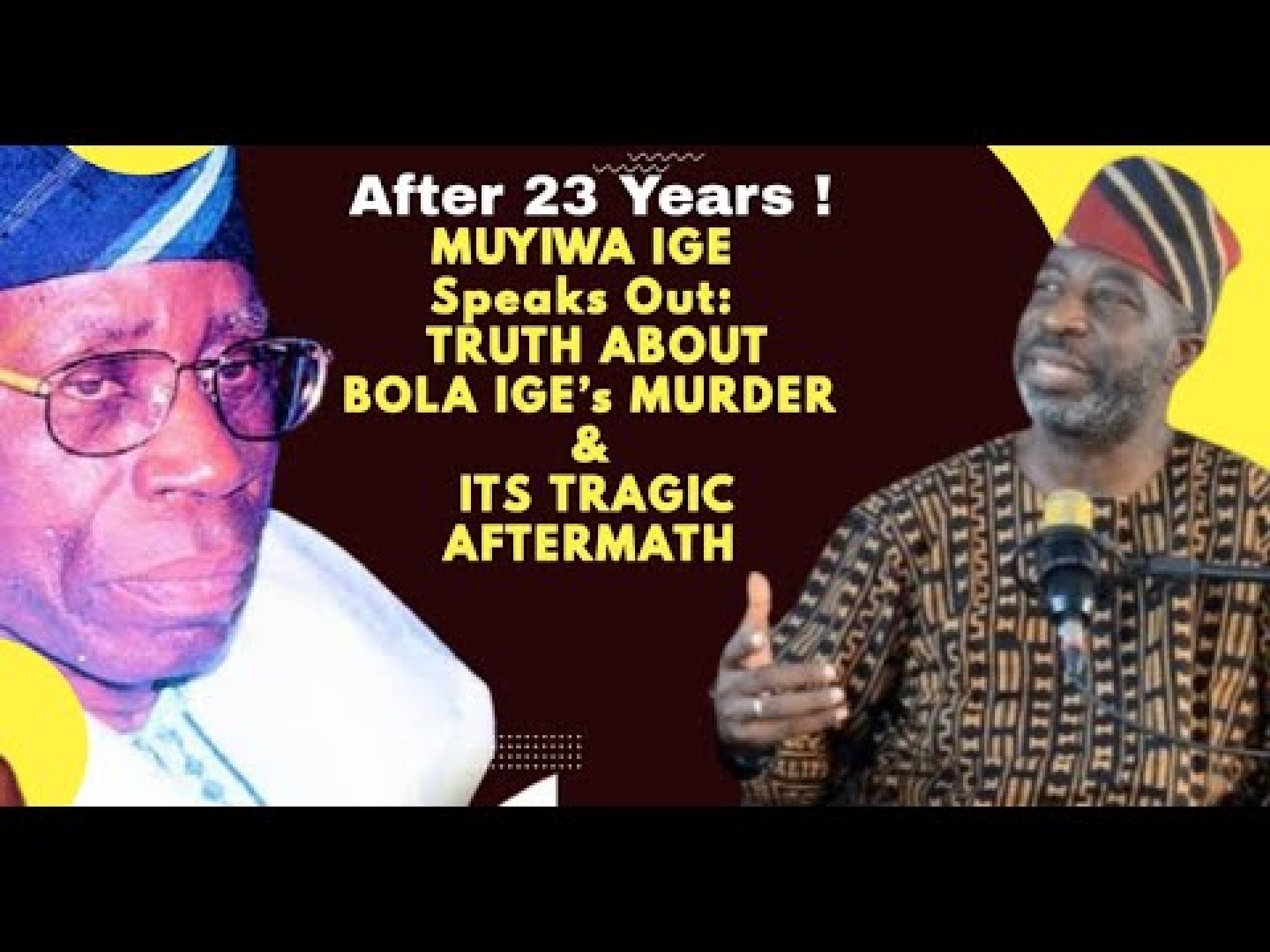 Muyiwa Ige Exposes Shocking Moments Before Bola Ige’s As***nation Muyiwa Ige Exposes Shocking Moments Before Bola Ige’s As***nation