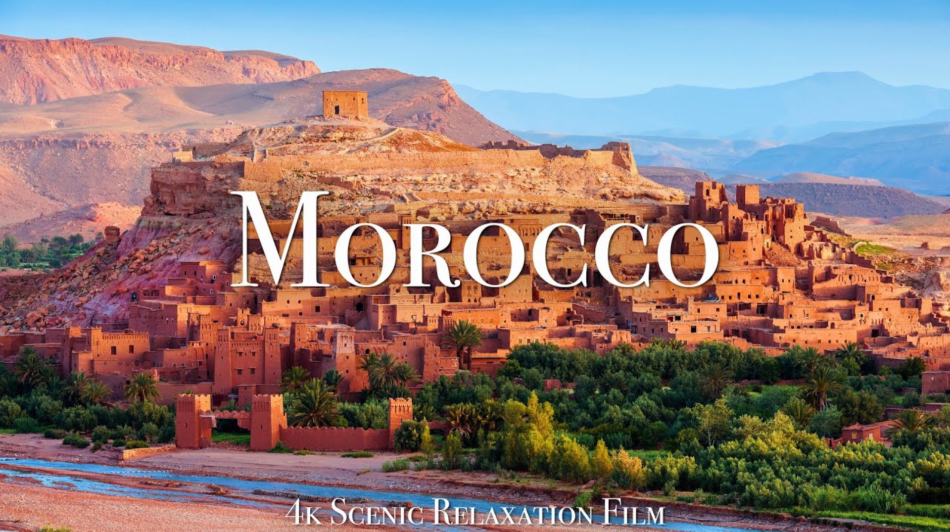 Morocco 4K – Scenic Relaxation Film With Calming Music Morocco 4K – Scenic Relaxation Film With Calming Music