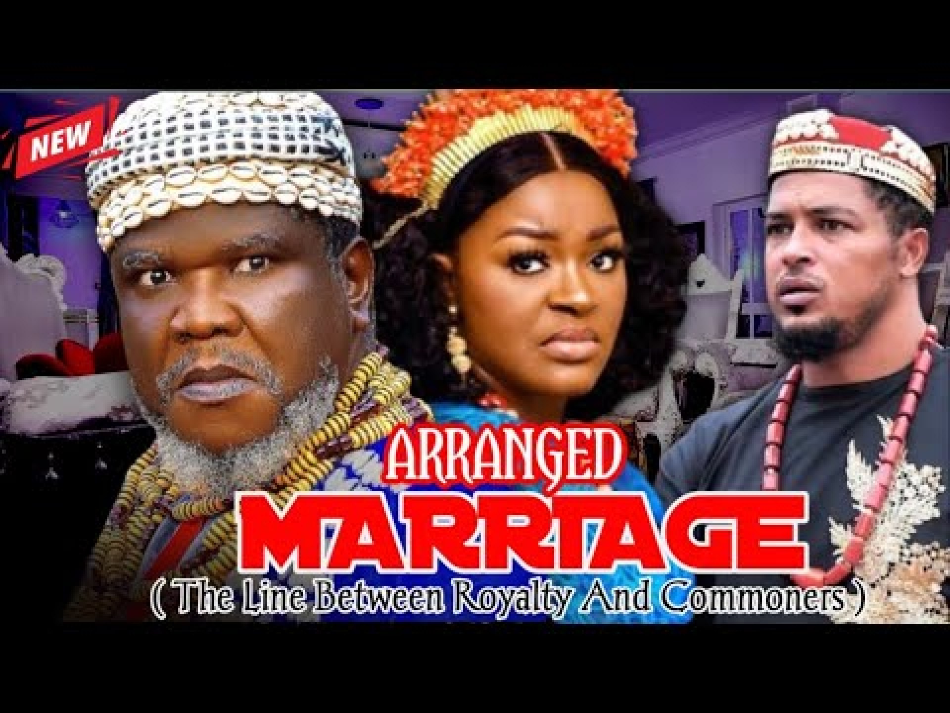 ARRANGED MARRIAGE – UGEZU J UGEZU,CHA CHA EKE,VAN VICKER,SEDATER SAVIOUR 2024 LATEST NOLLYWOOD MOVIE ARRANGED MARRIAGE – UGEZU J UGEZU,CHA CHA EKE,VAN VICKER,SEDATER SAVIOUR 2024 LATEST NOLLYWOOD MOVIE