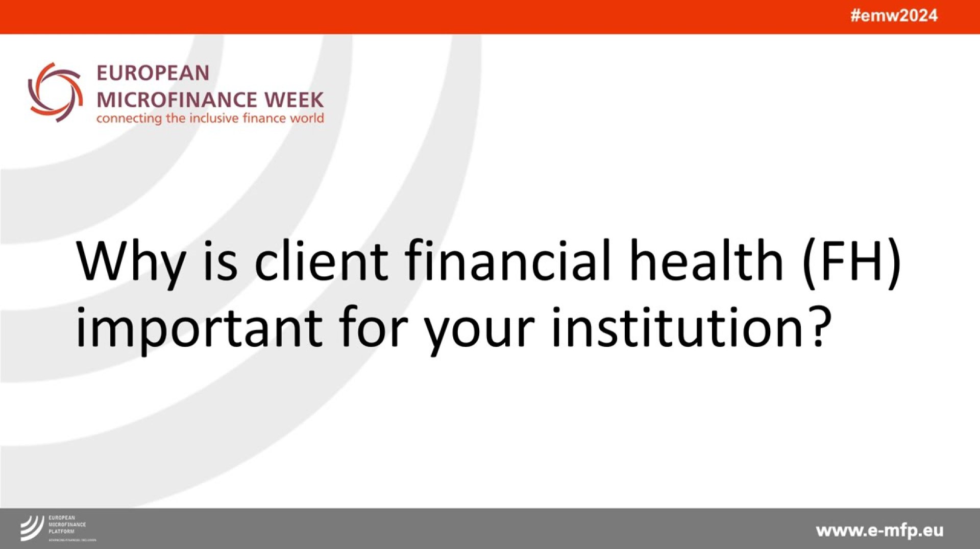 EMW2024: The Business Case for Client Financial Health: Voices from the Field EMW2024: The Business Case for Client Financial Health: Voices from the Field