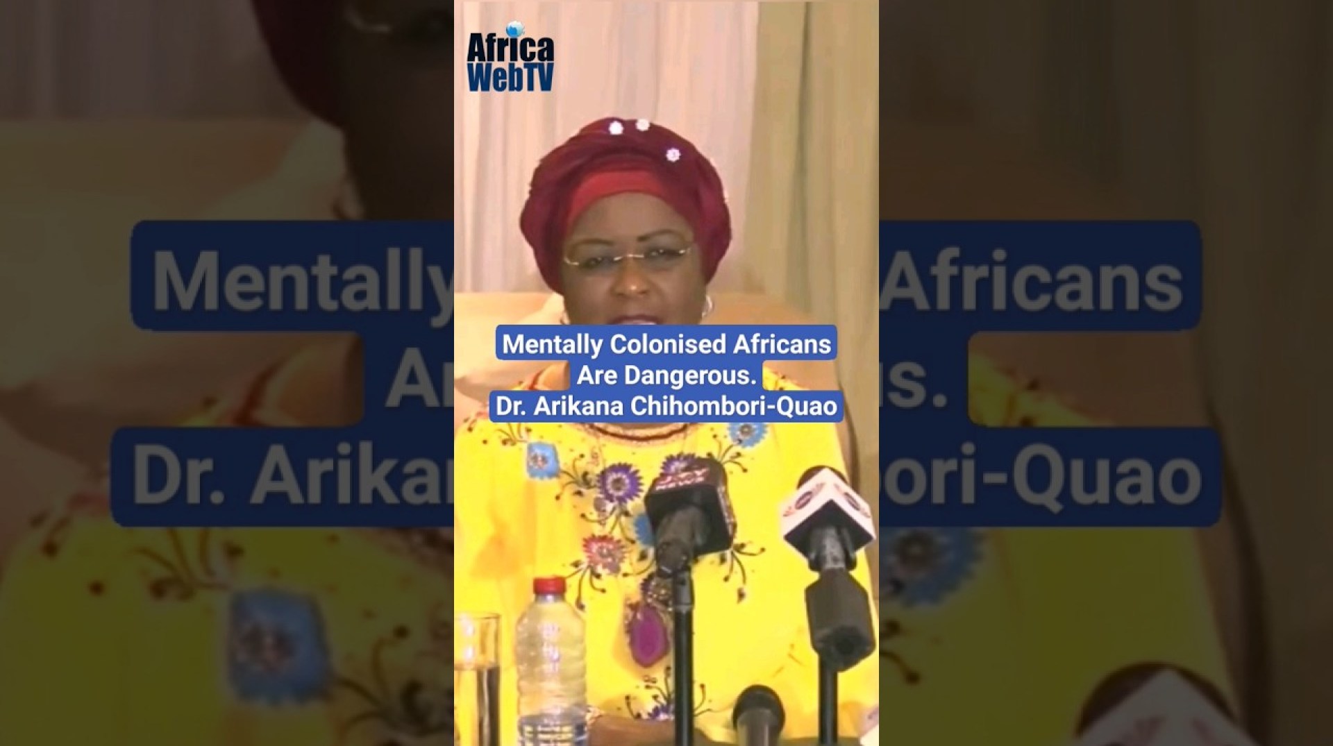 Mentally Colonised Africans Are Dangerous | Dr Arikana Chihombori-Quao Mentally Colonised Africans Are Dangerous | Dr Arikana Chihombori-Quao