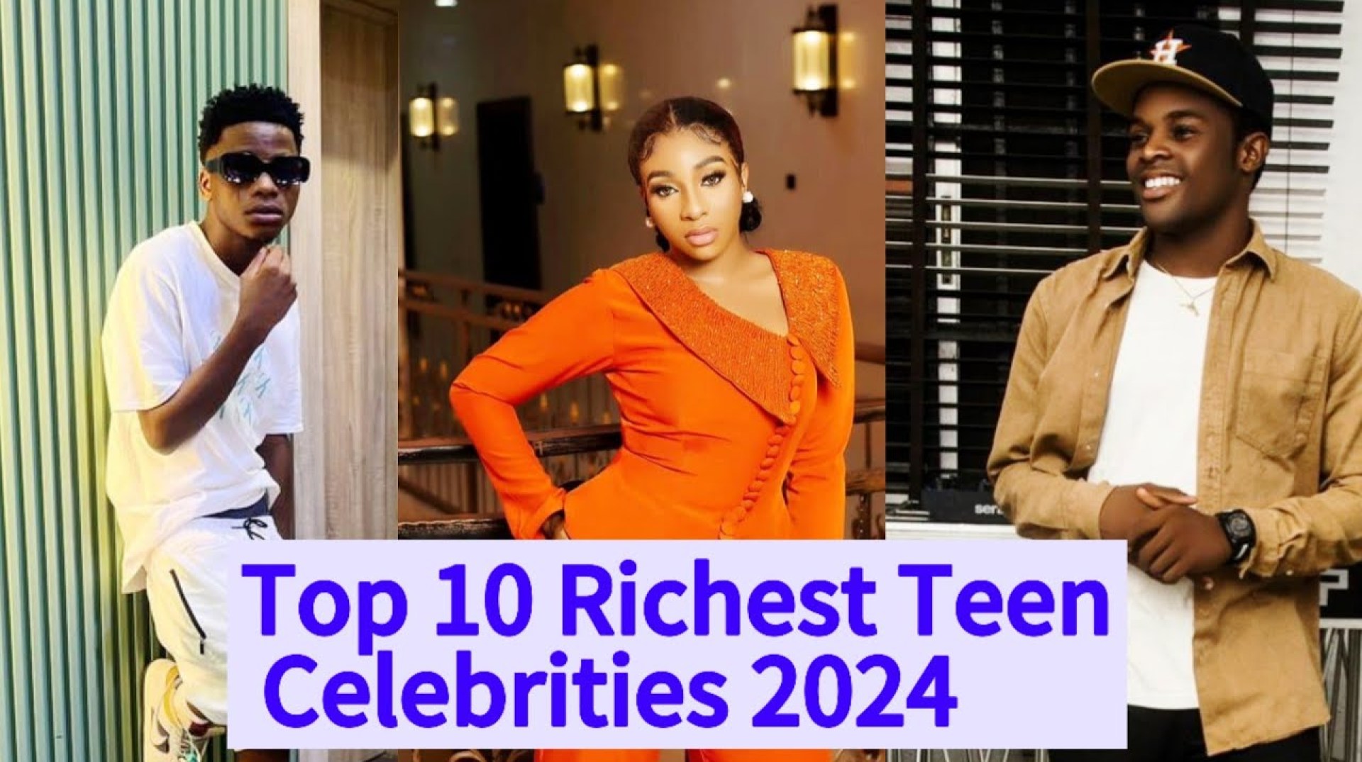 Top 10 Richest Teen Celebrities In Nigeria 2024 & Their Net Worth Top 10 Richest Teen Celebrities In Nigeria 2024 & Their Net Worth