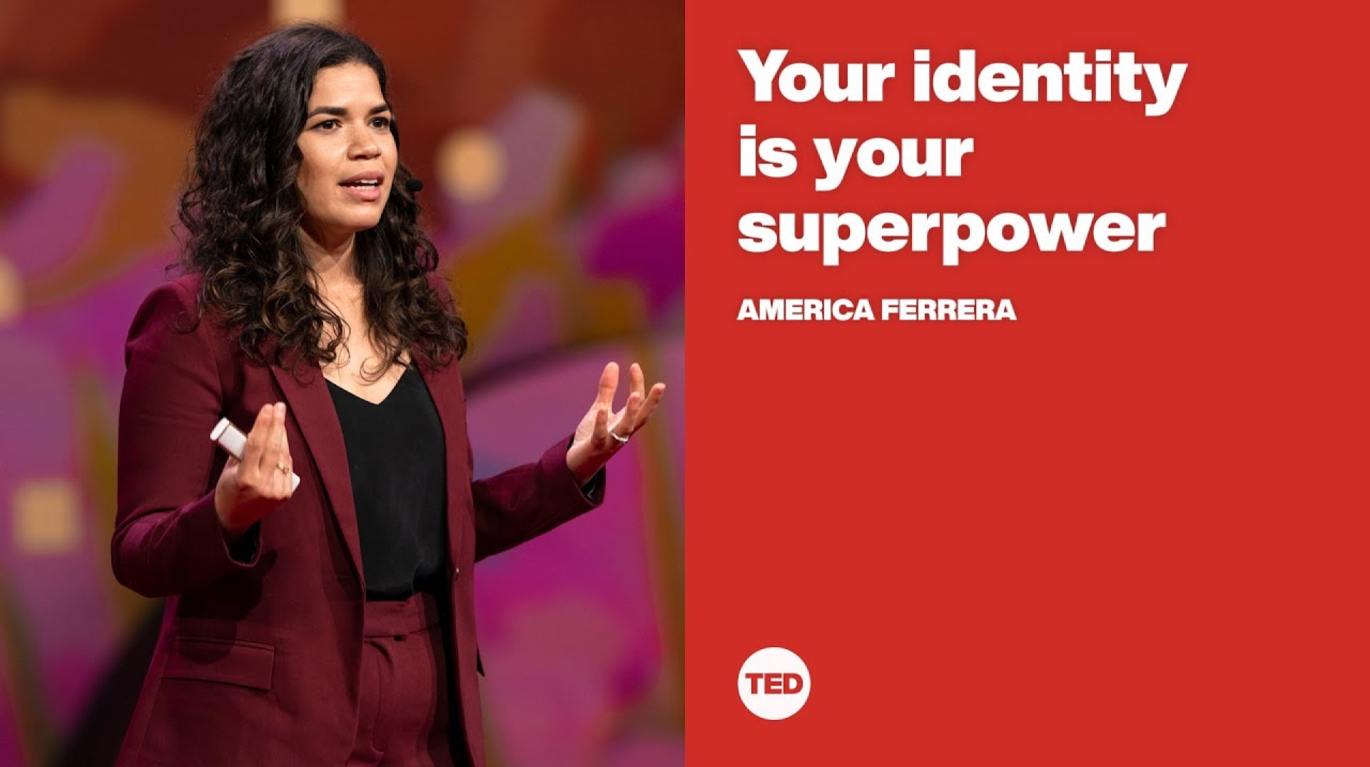 Your identity is your superpower | America Ferrera Your identity is your superpower | America Ferrera