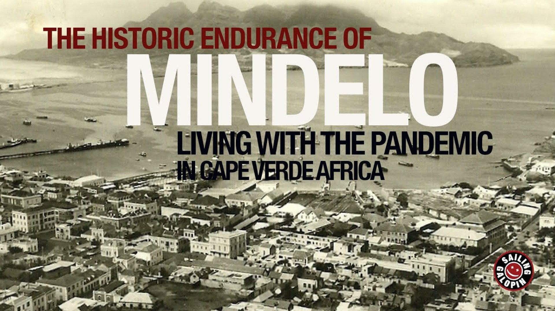 The Historic Endurance Of Mindelo | Pandemic In Cabo Verde Africa | Winded Voyage 4 | Episode 81 The Historic Endurance Of Mindelo | Pandemic In Cabo Verde Africa | Winded Voyage 4 | Episode 81