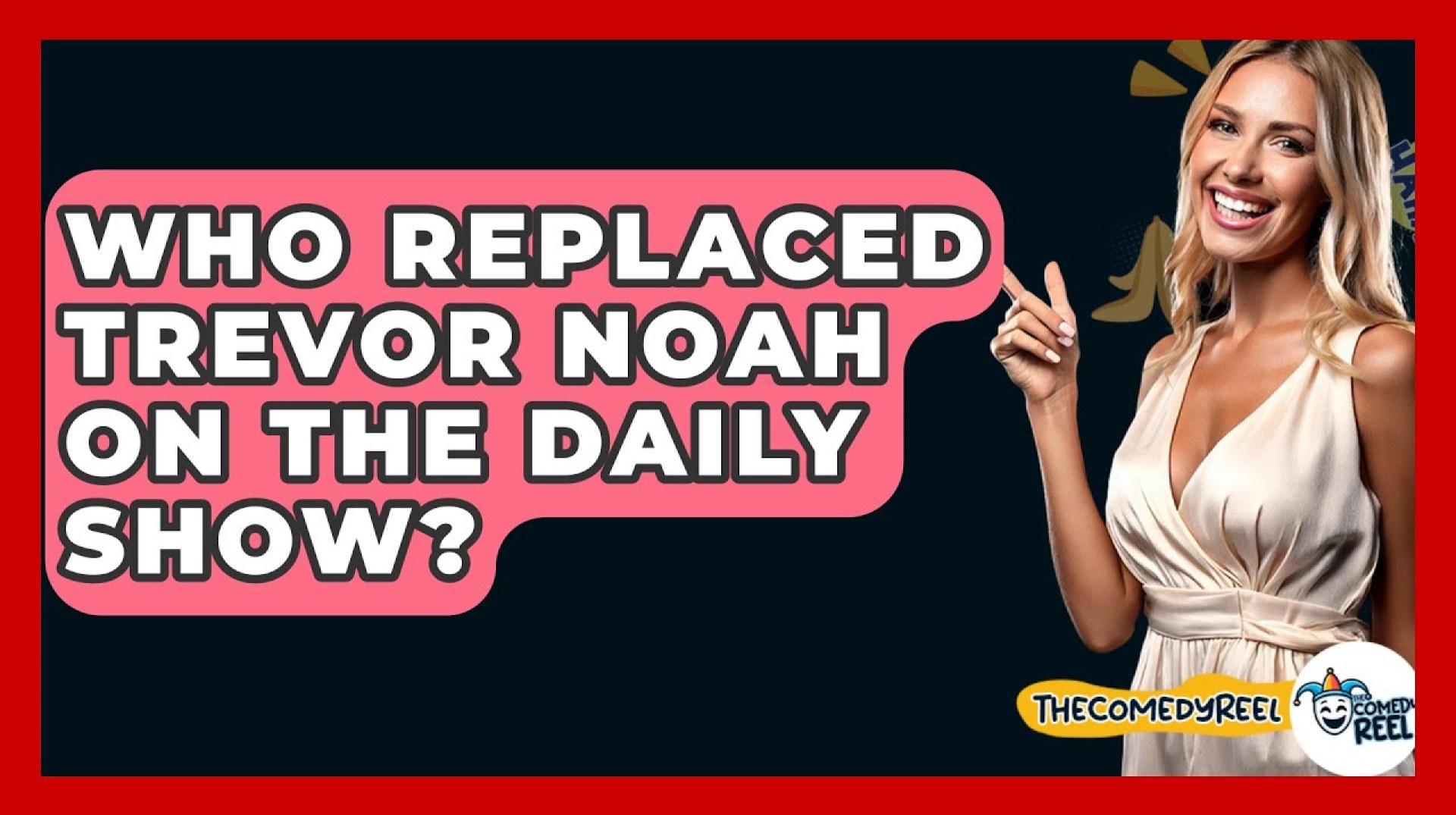 Who Replaced Trevor Noah On The Daily Show? – The Comedy Reel Who Replaced Trevor Noah On The Daily Show? – The Comedy Reel