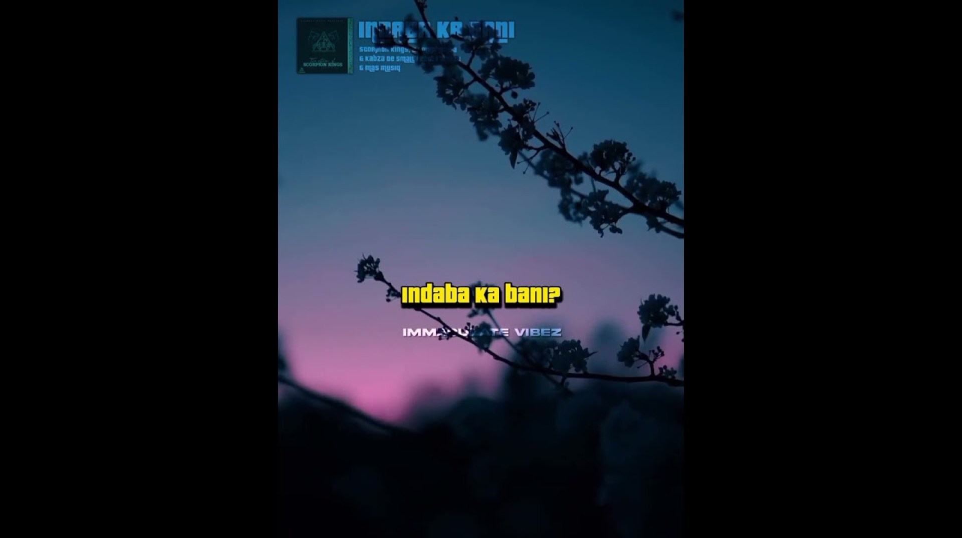 Scorpion Kings, Kabza De Small & Dj Maphorisa ft Kamazu and Mas Musiq – Indana Ka Bani (lyrics) Scorpion Kings, Kabza De Small & Dj Maphorisa ft Kamazu and Mas Musiq – Indana Ka Bani (lyrics)