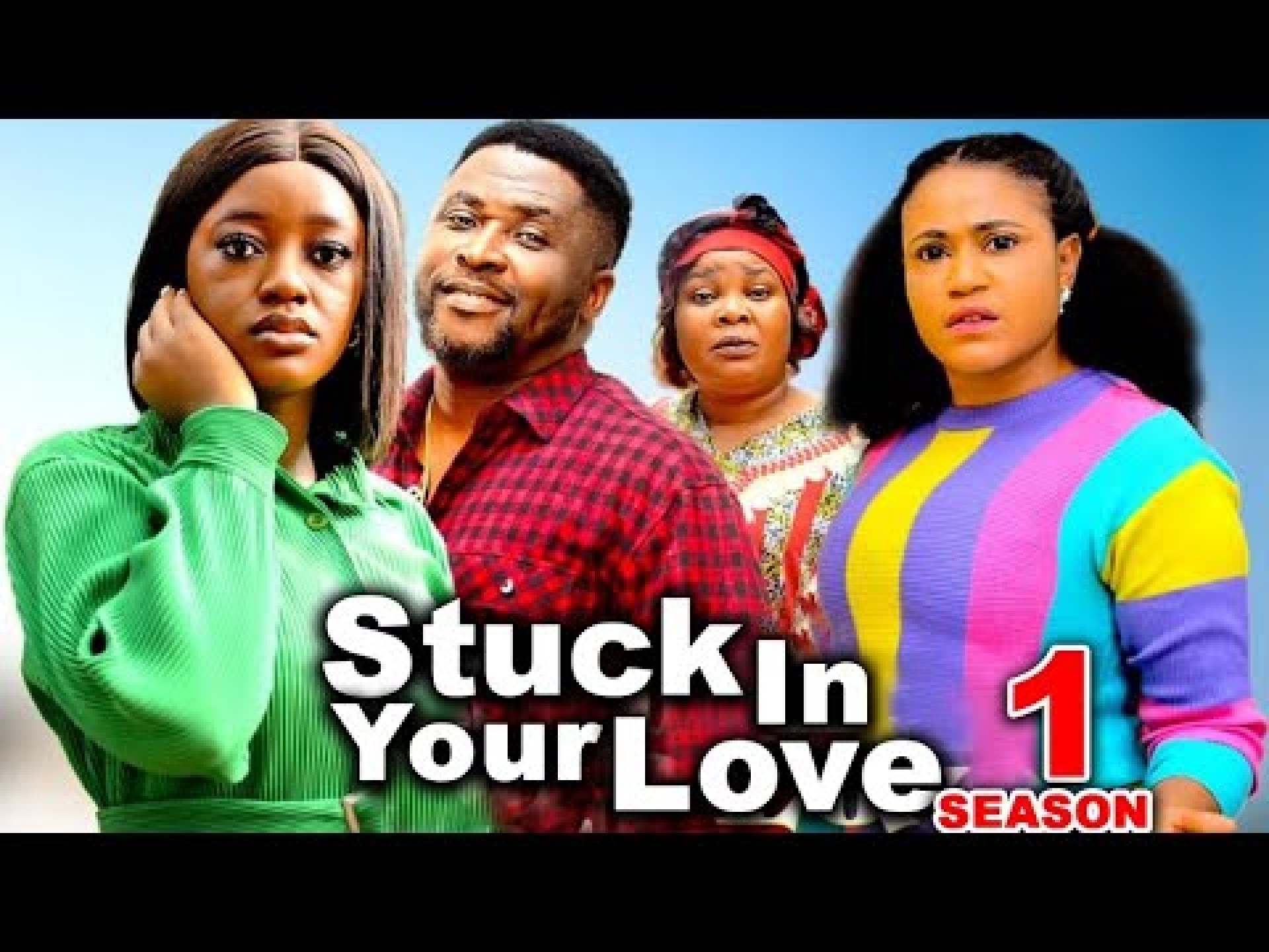 STUCK IN YOUR LOVE SEASON 1-(New Movie)Onny Micheal, Luchy Donald, Rosabelle – 2024 Nollywood Movie STUCK IN YOUR LOVE SEASON 1-(New Movie)Onny Micheal, Luchy Donald, Rosabelle – 2024 Nollywood Movie