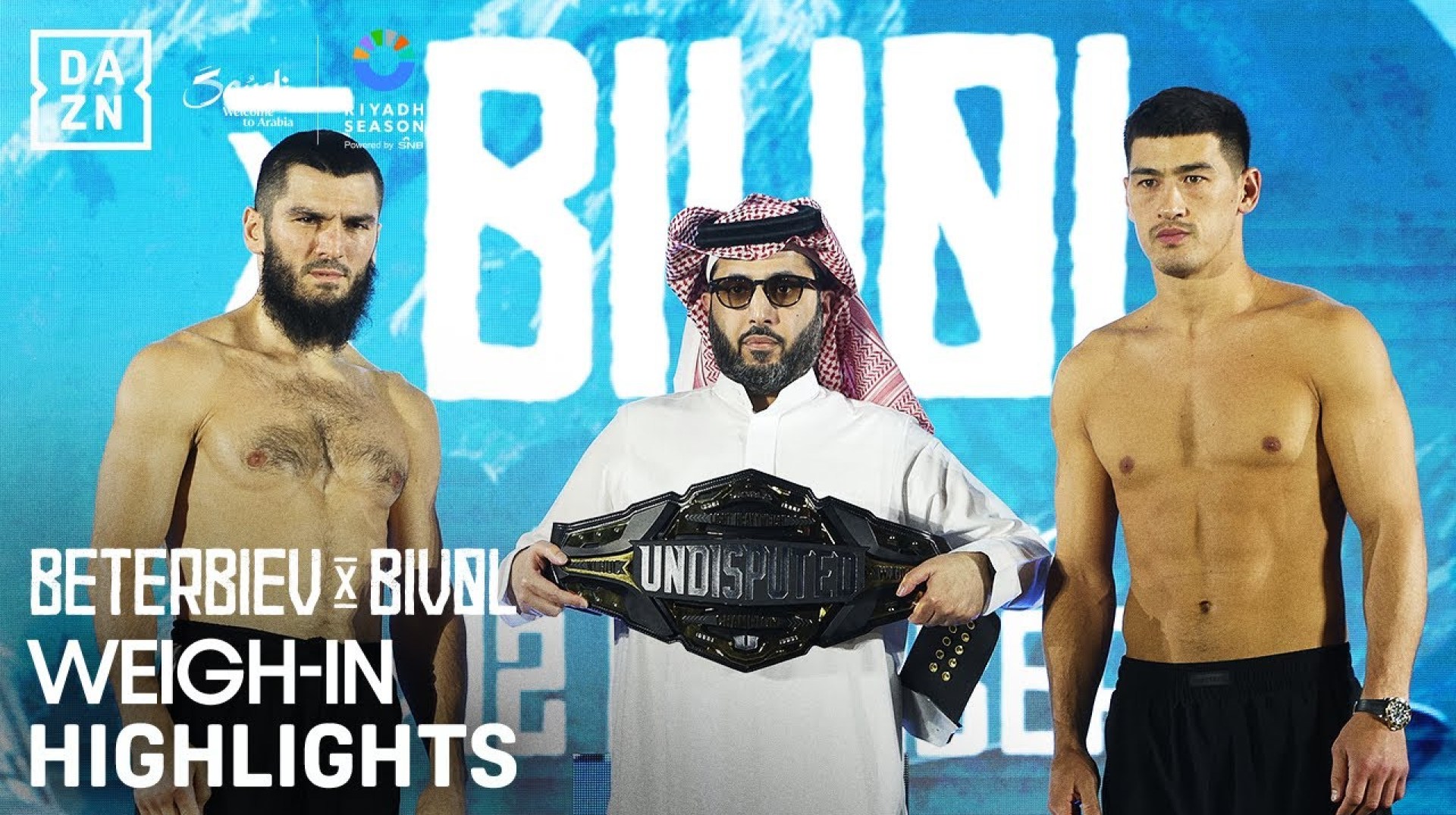 RIYADH SEASON: ARTUR BETERBIEV VS. DMITRY BIVOL WEIGH IN HIGHLIGHTS RIYADH SEASON: ARTUR BETERBIEV VS. DMITRY BIVOL WEIGH IN HIGHLIGHTS